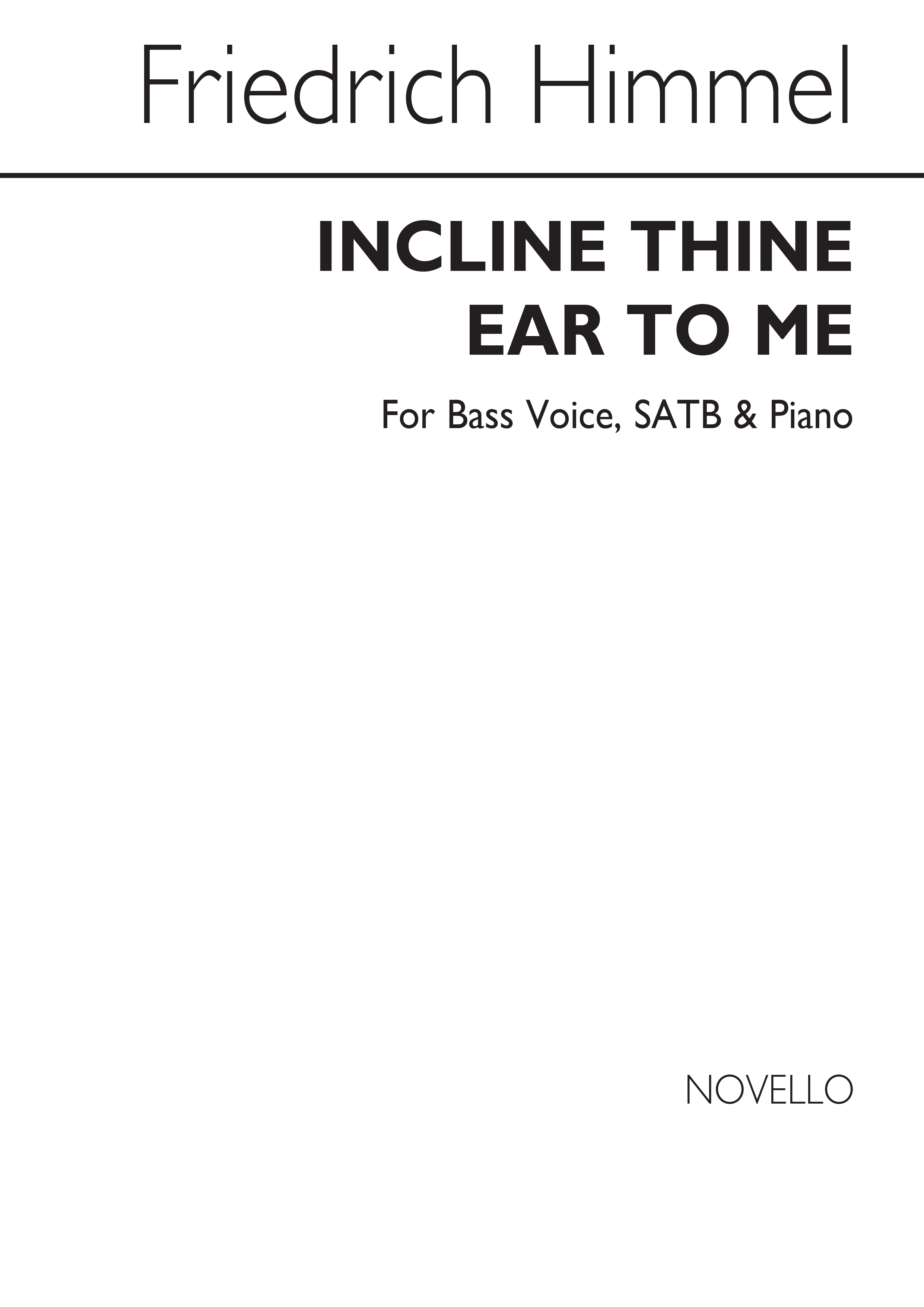 Friedrich Heinrich Himmel: Incline Thine Ear To Me Bass Voice/Satb/Piano