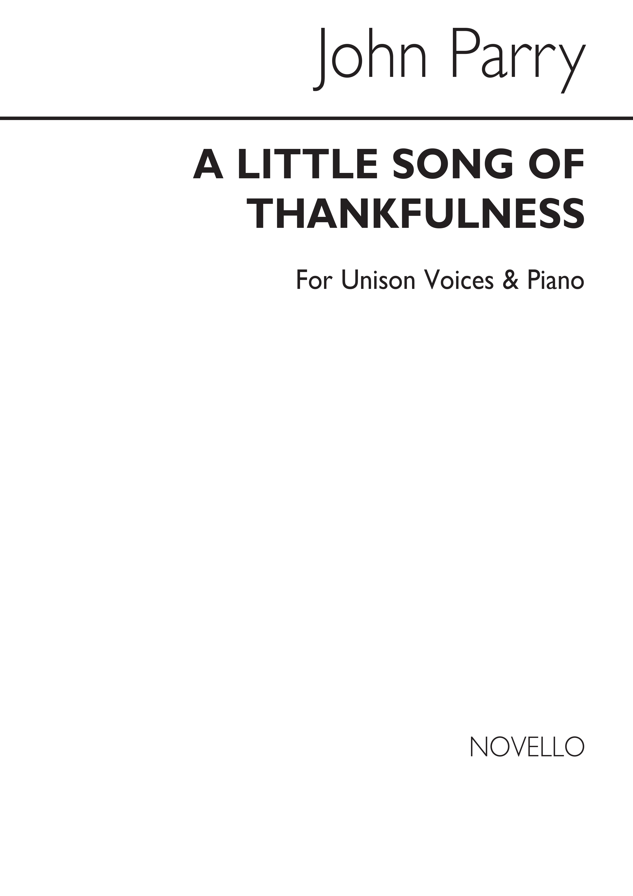 John Parry: (John) A Little Song Of Thankfulness Unison/Piano