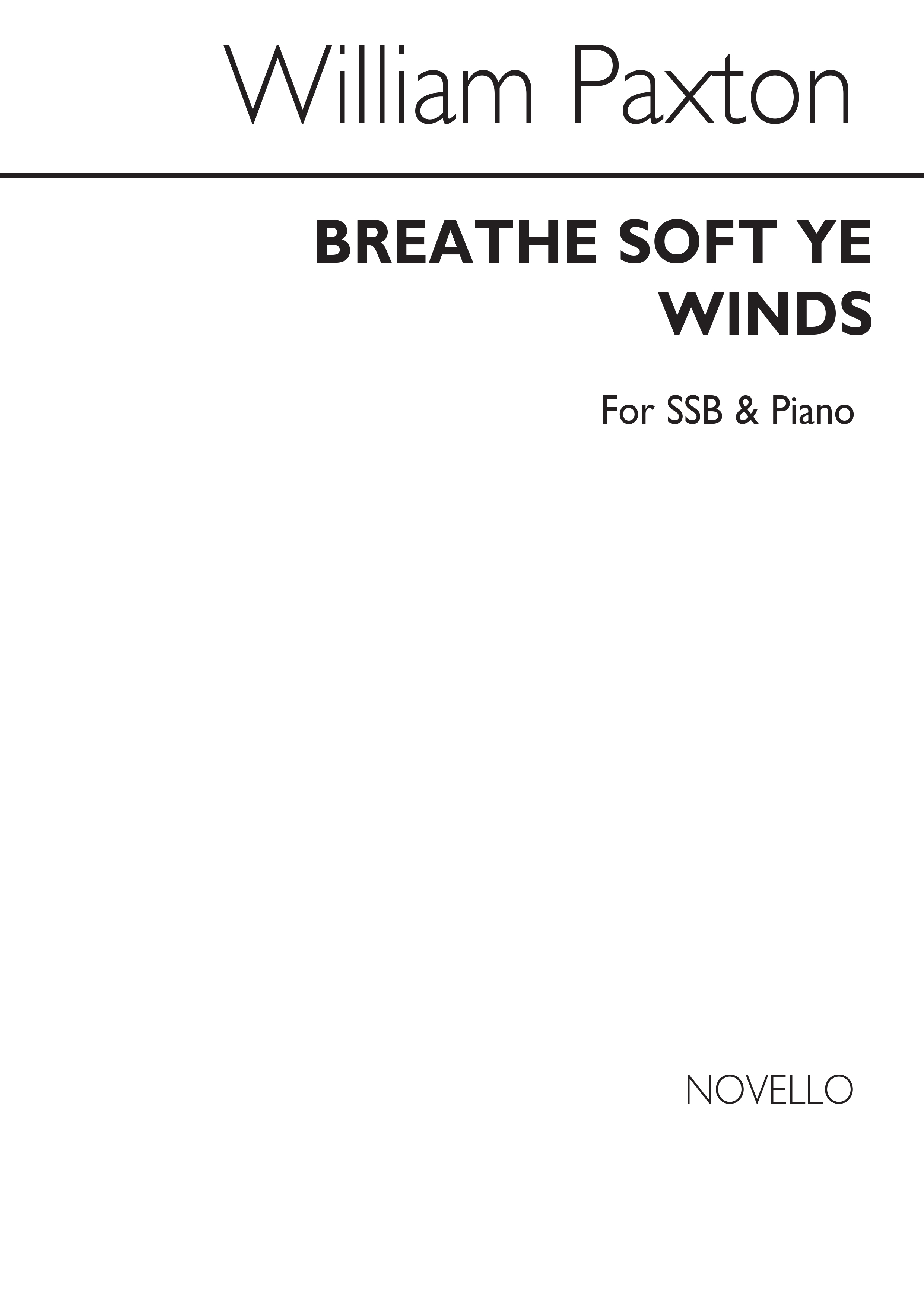 William Paxton: Breathe Soft, Ye Winds SSB/Piano