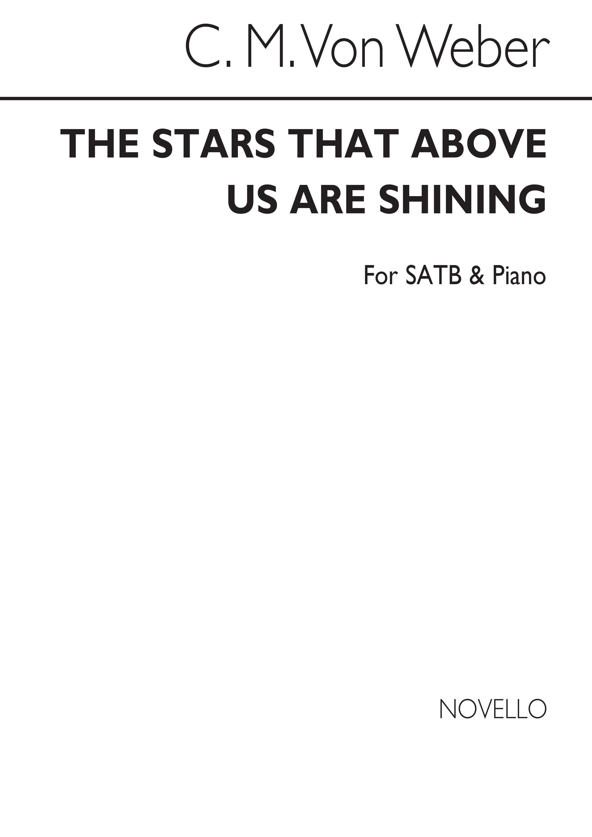 Carl Maria Von Weber: The Stars That Above Us Are Shining Satb/Piano
