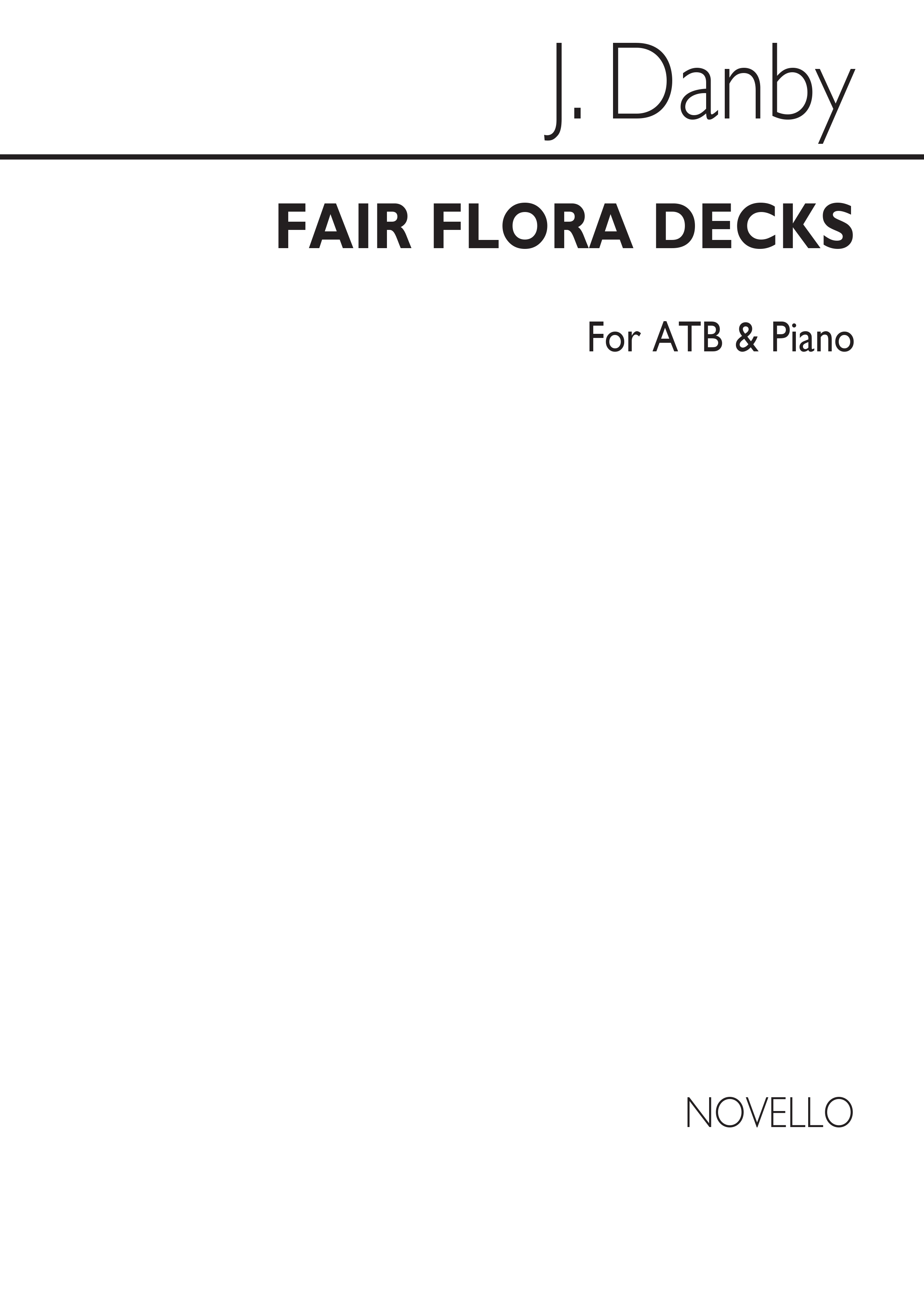 John Danby: Fair Flora Decks Atb/Piano