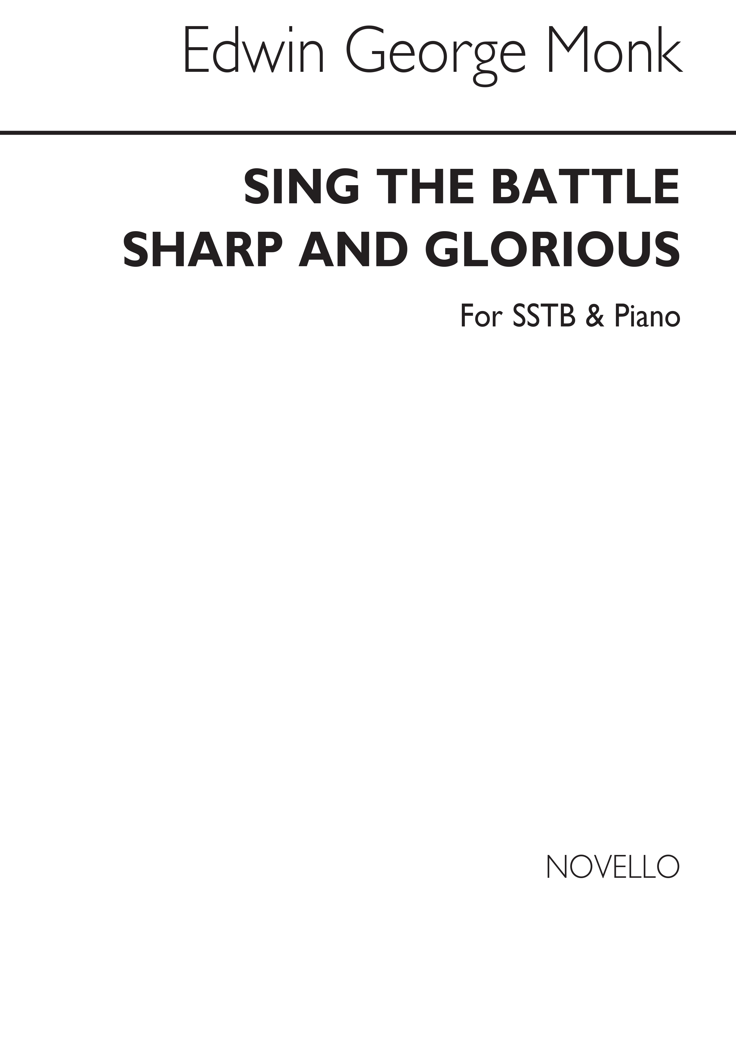 Edwin George Monk: Sing The Battle Sharp And Glorious Sstb/Piano