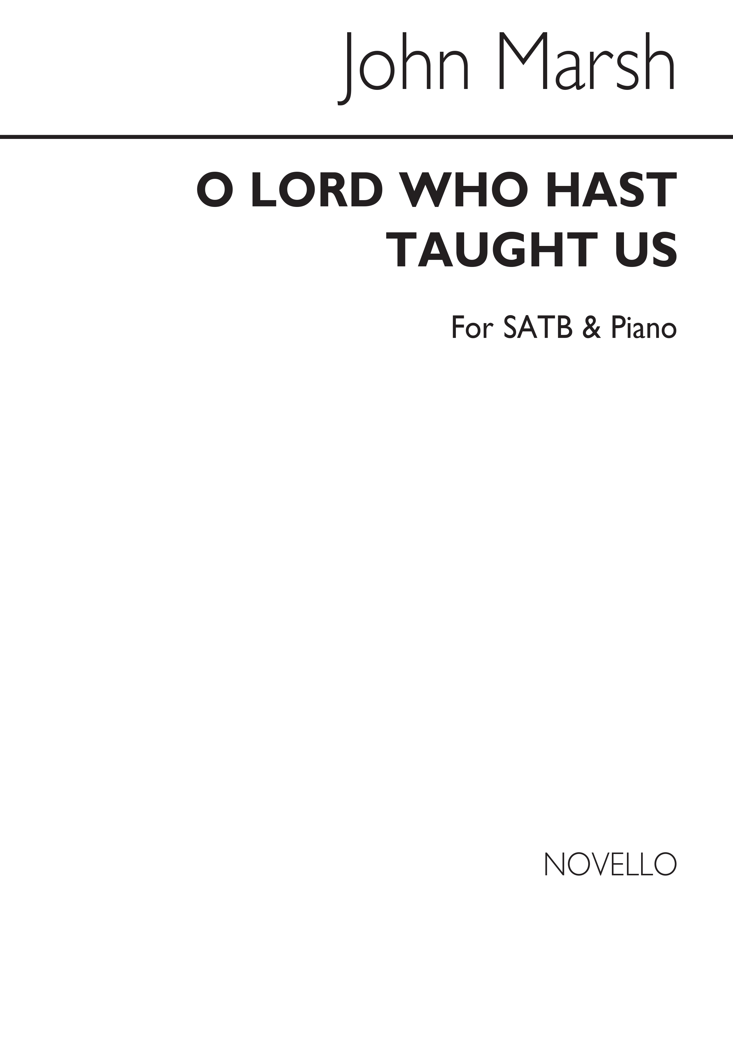 John Marsh: O Lord, Who Hast Taught Us Satb/Piano