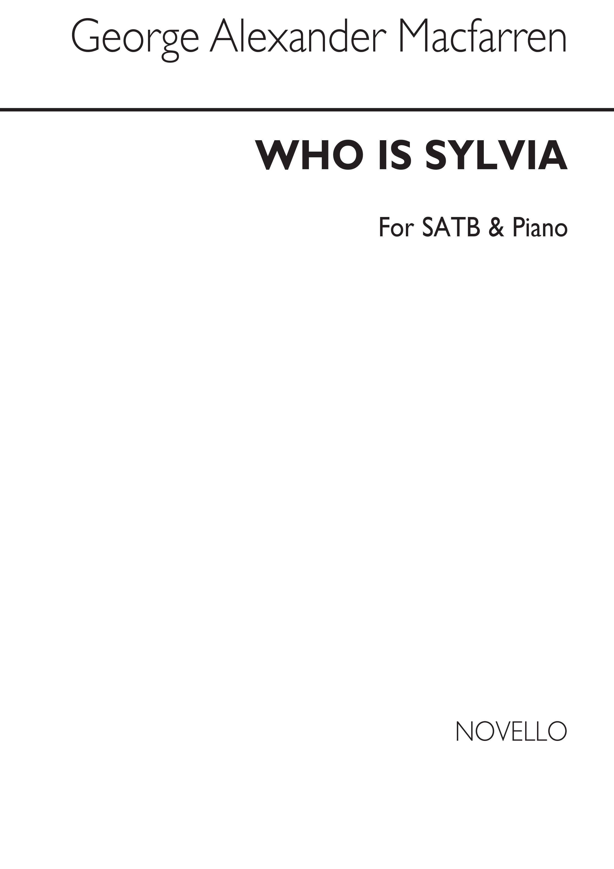 George Alexander Macfarren: Who Is Sylvia? Satb/Piano