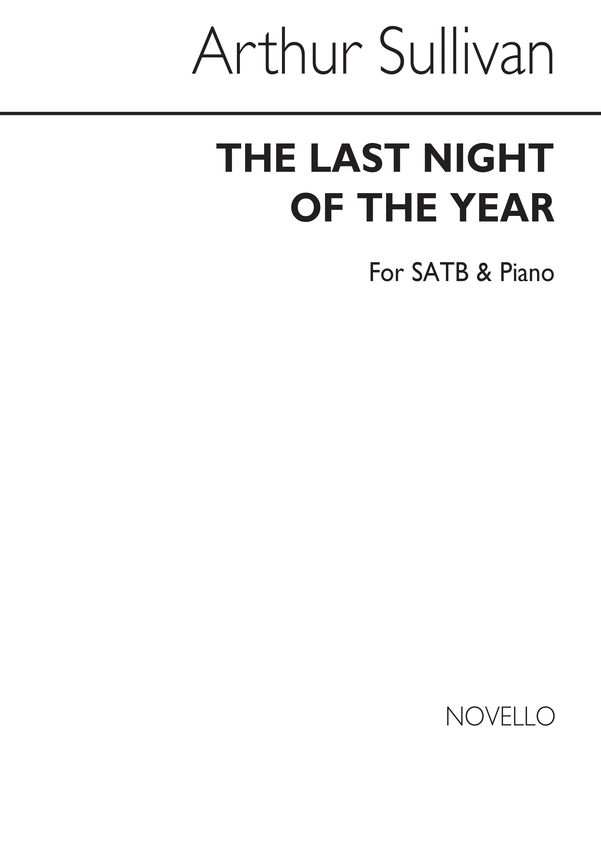 Arthur Sullivan: The Last Night Of The Year Satb/Piano