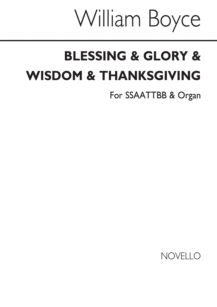 William Boyce: Blessing And Glory And Wisdom And Thanksgiving Ssaattbb/Organ