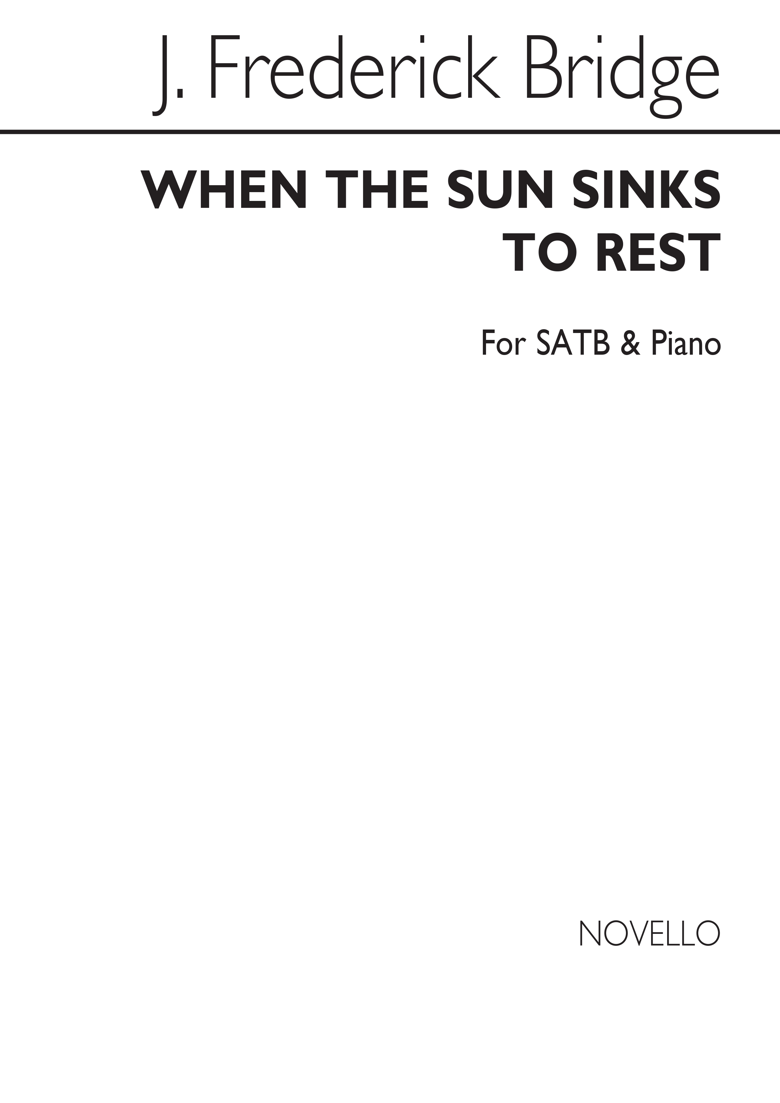Frederick Bridge: When The Sun Sinks To Rest Satb/Piano