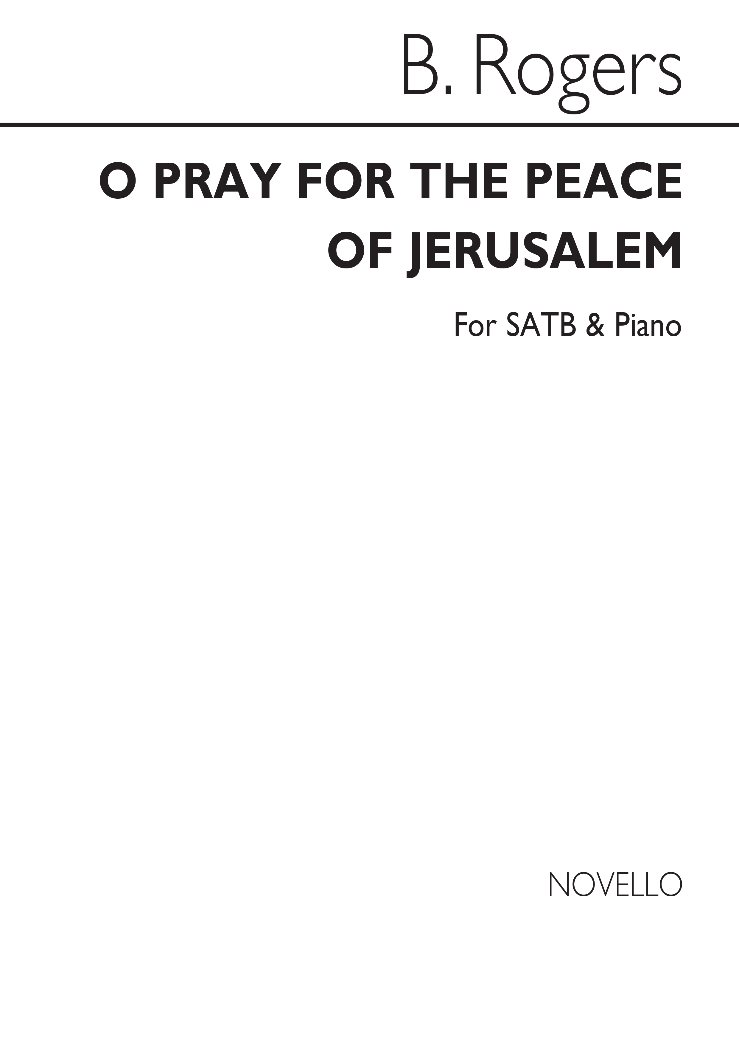 Benjamin Rogers: O Pray For The Peace Of Jerusalem Satb/Piano