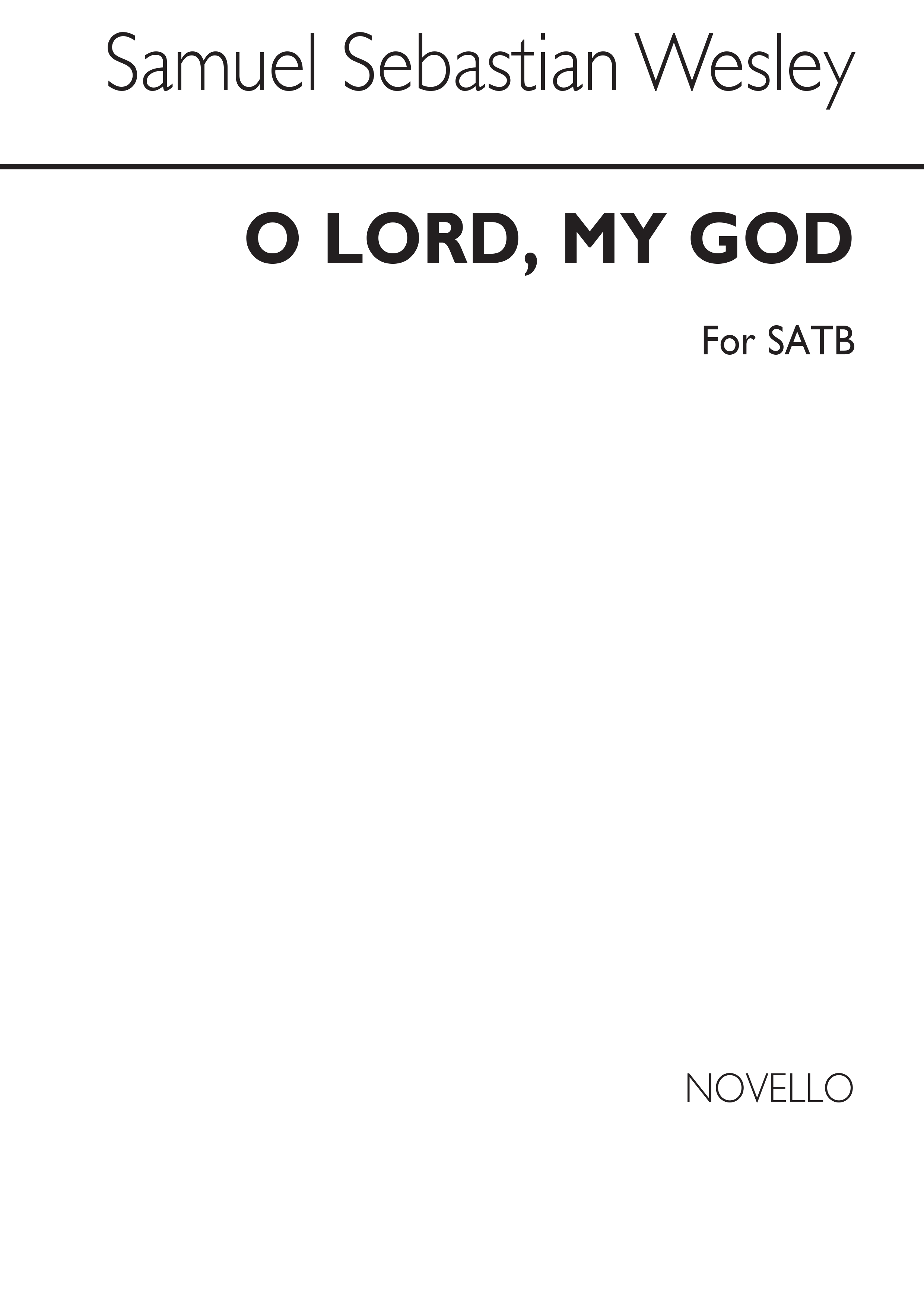 Samuel Sebastian Wesley: O Lord My God