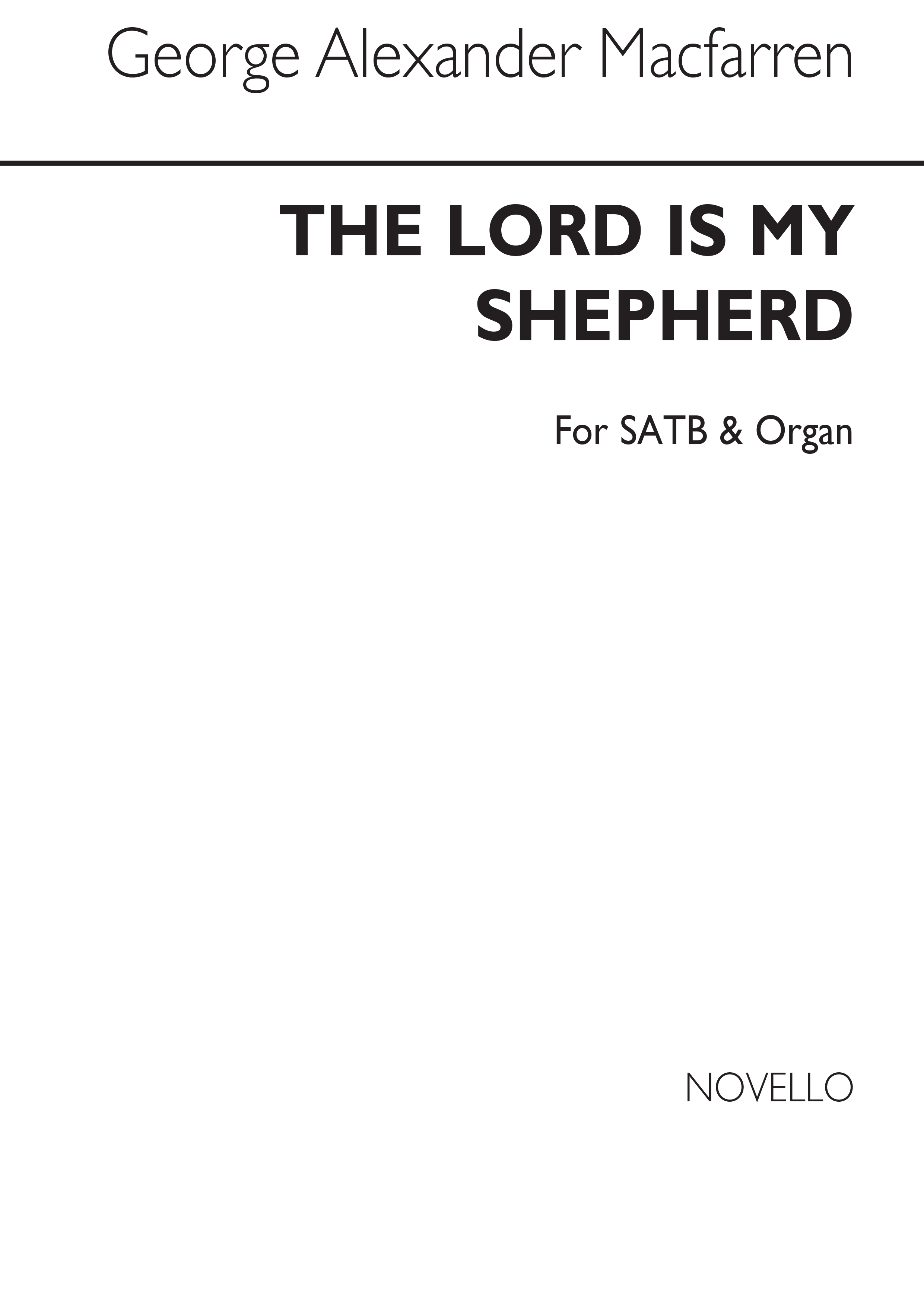 George Alexander Macfarren: The Lord Is My Shepherd Satb/Organ