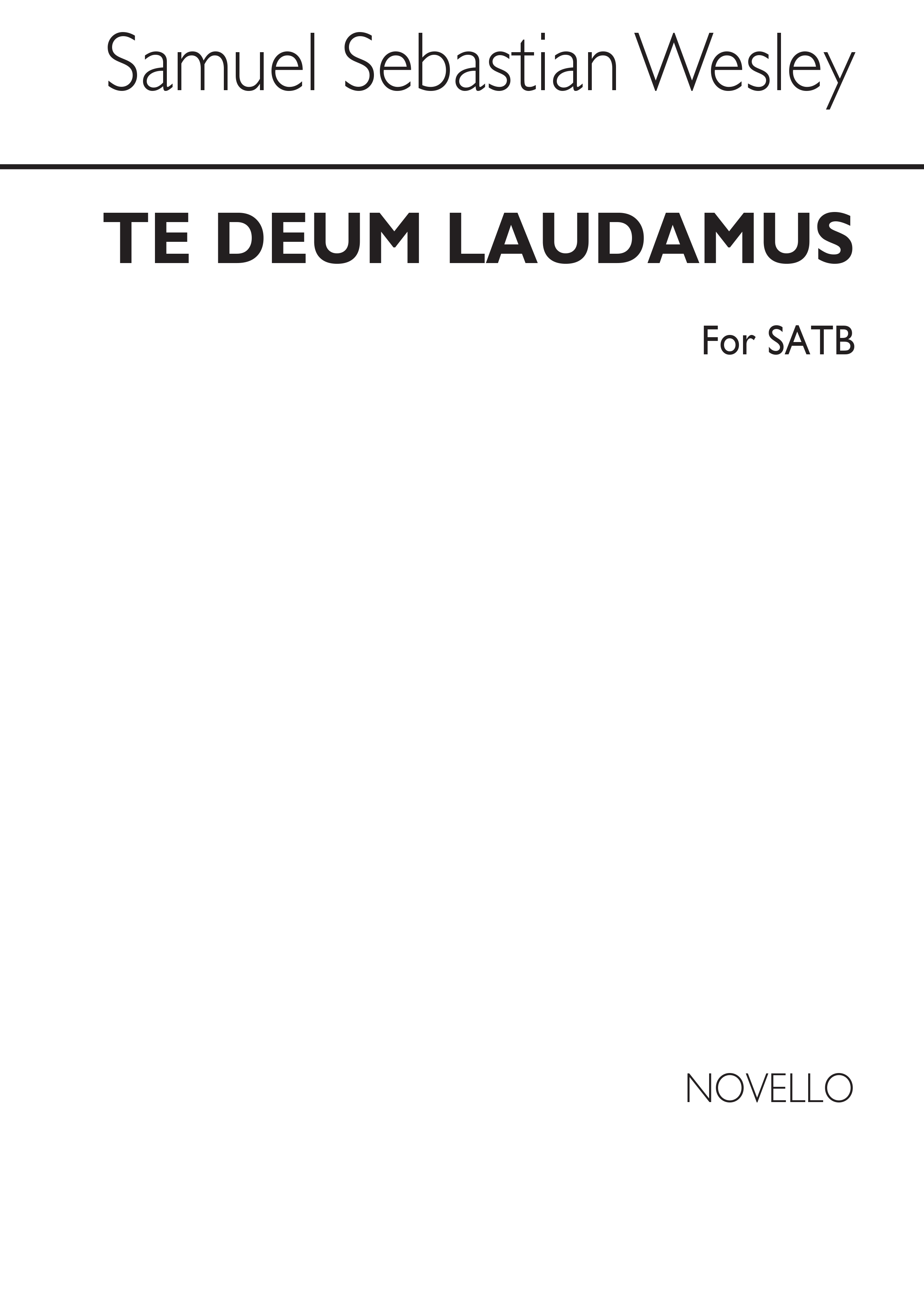 Samuel Sebastian Wesley: Te Deum Laudamus Satb
