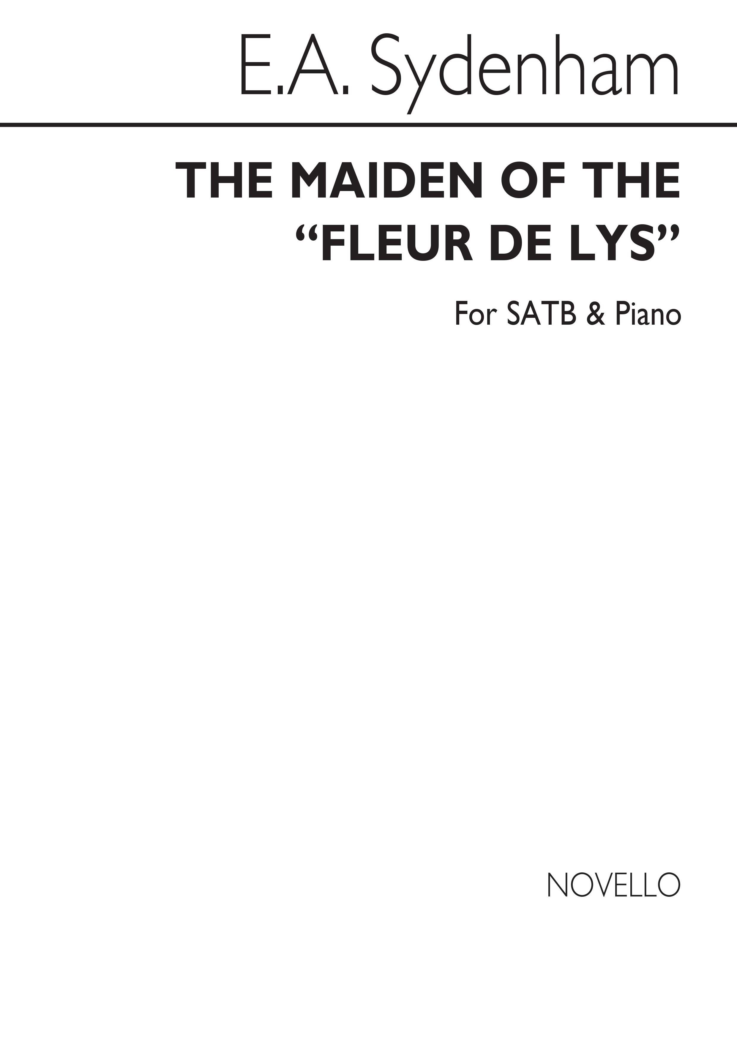 E.A. Sydenham: The Maiden Of The 'Fleur De Lys' Satb/Piano