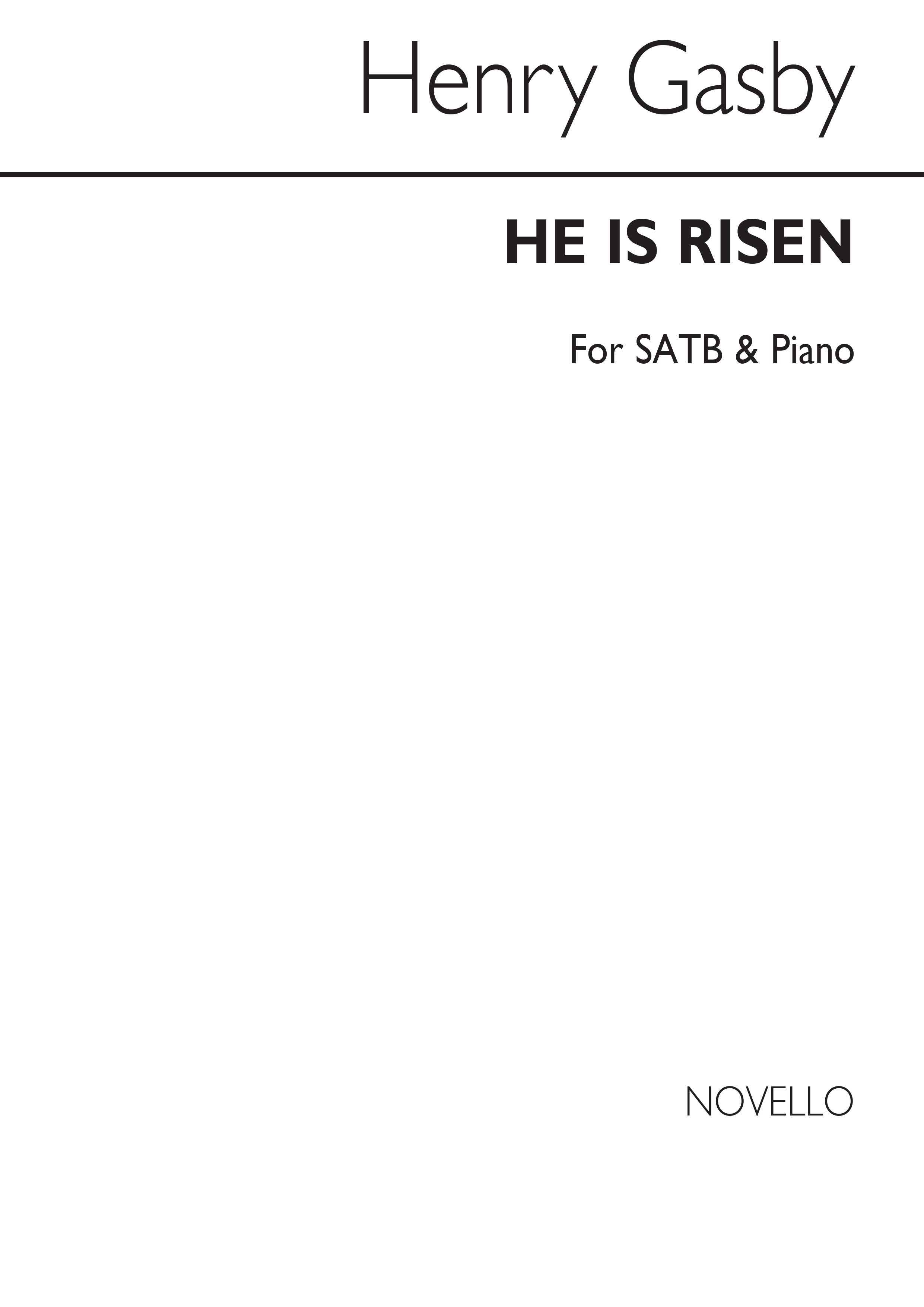 Henry Robert Gadsby: He Is Risen Satb/Piano