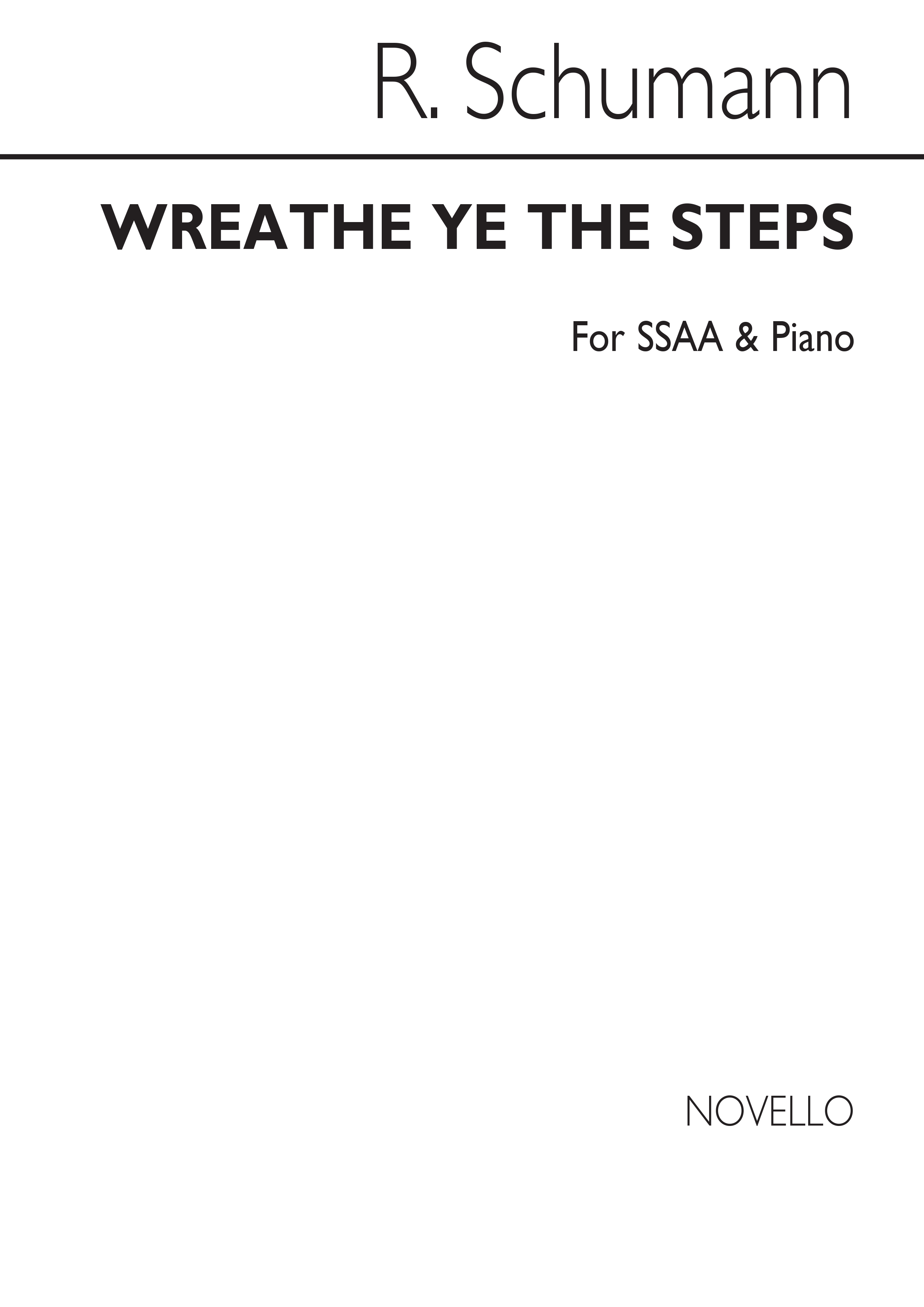 Robert Schumann: Wreathe Ye The Steps Ssaa/Piano