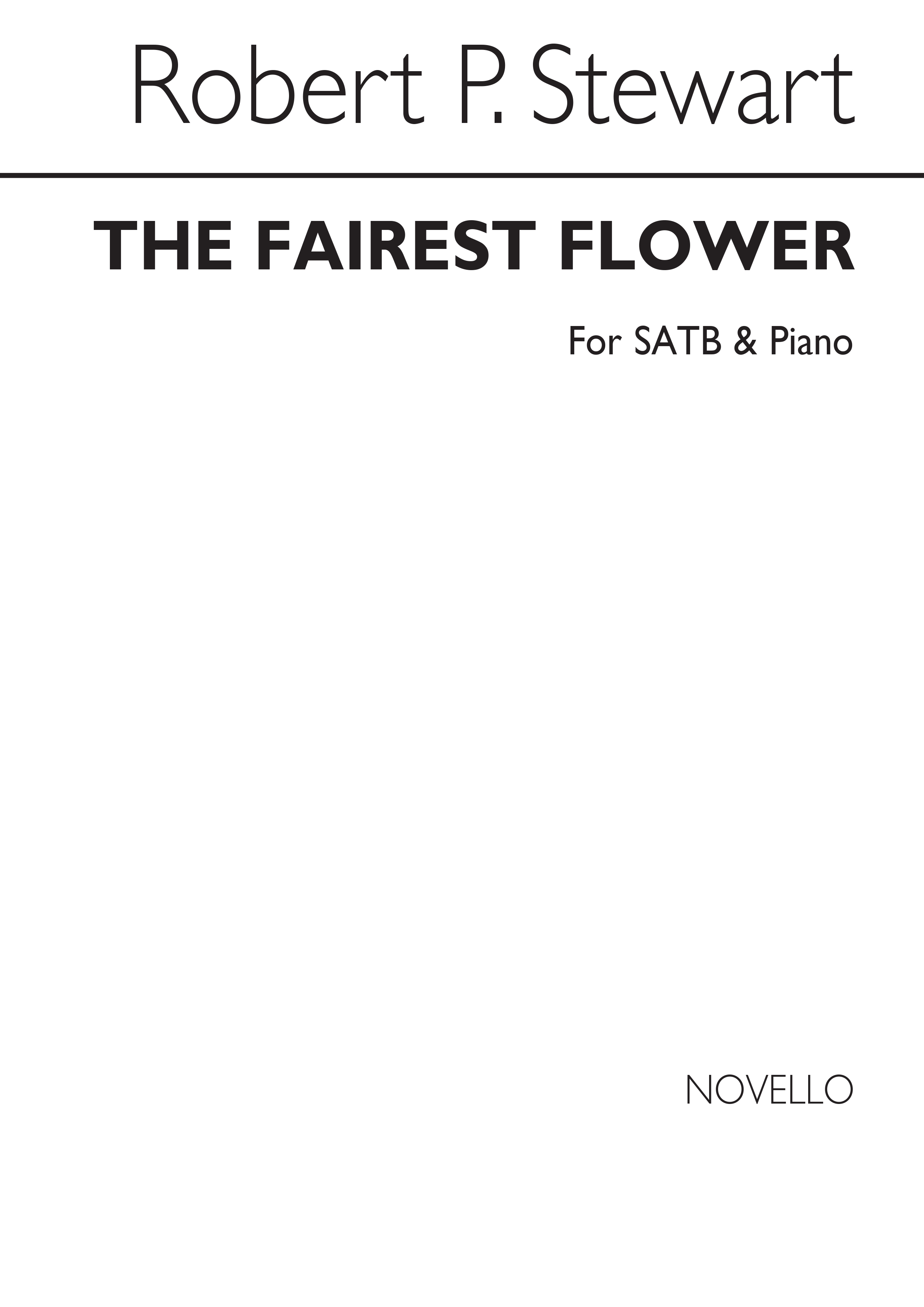 Robert Prescott Stewart: The Fairest Flower