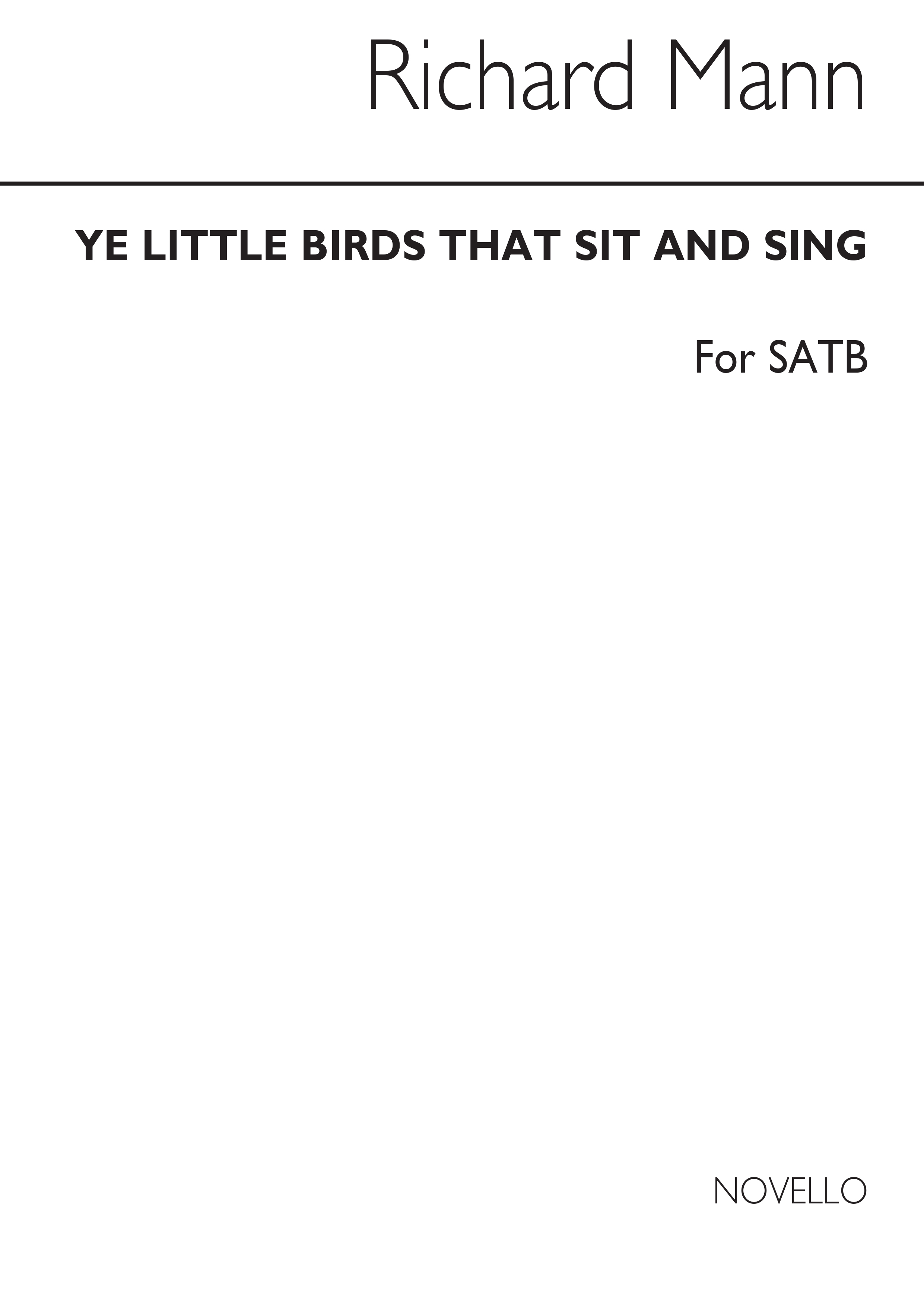 Mann, R Ye Little Birds That Sit And Sing Satb/Piano