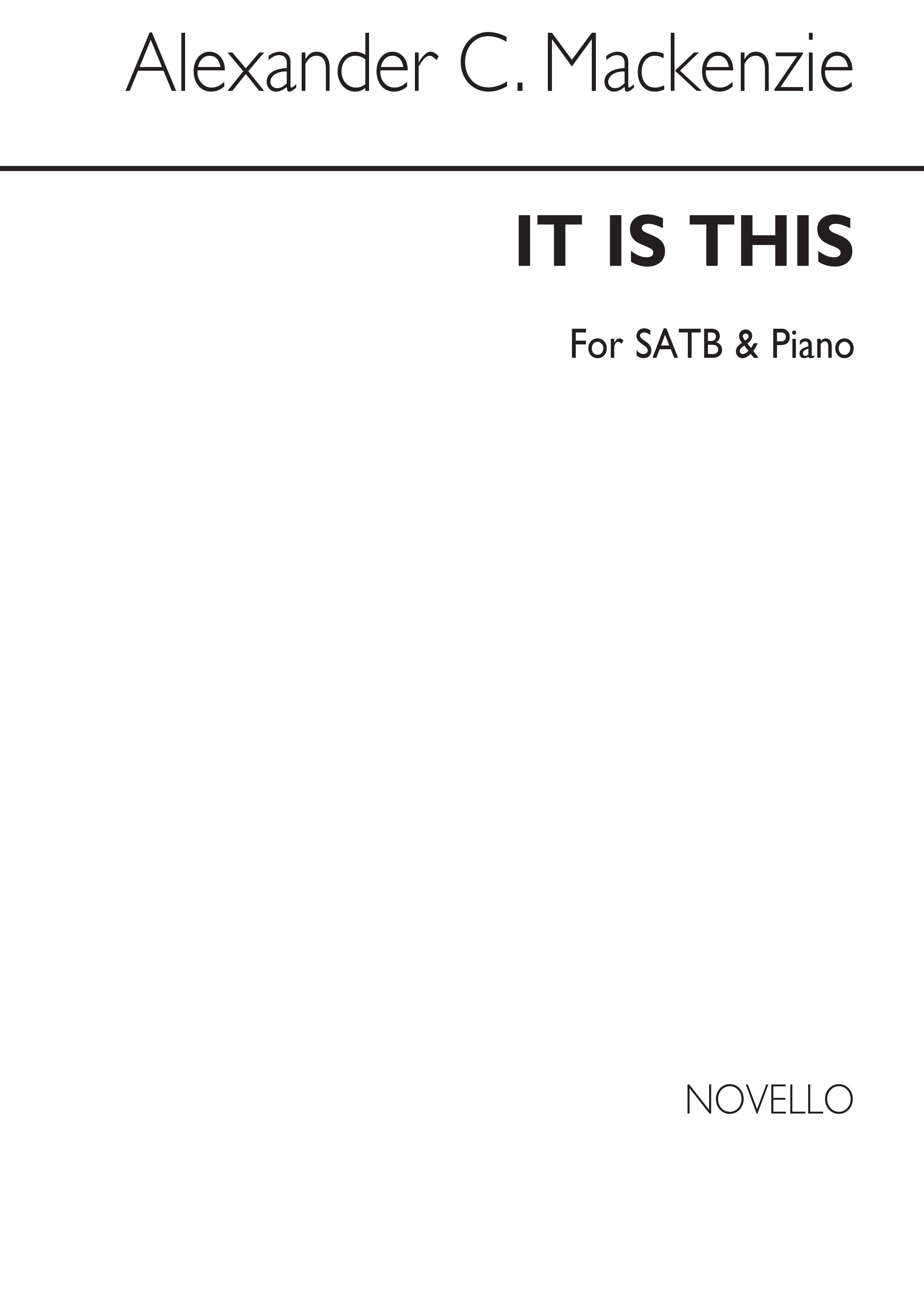 Alexander Mackenzie: It Is This Satb/Piano