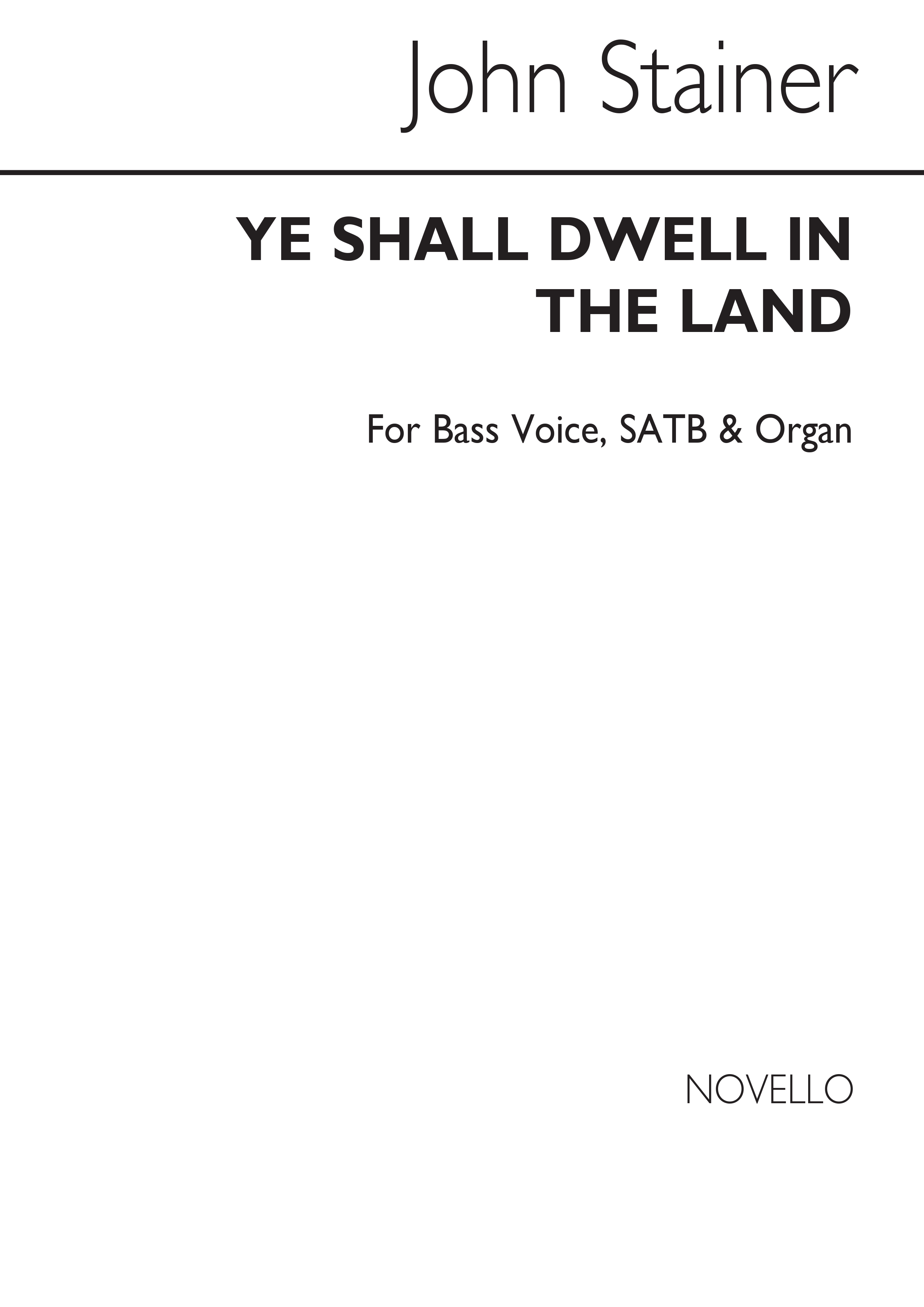 John Stainer: Ye Shall Dwell In The Land B/Satb/Organ