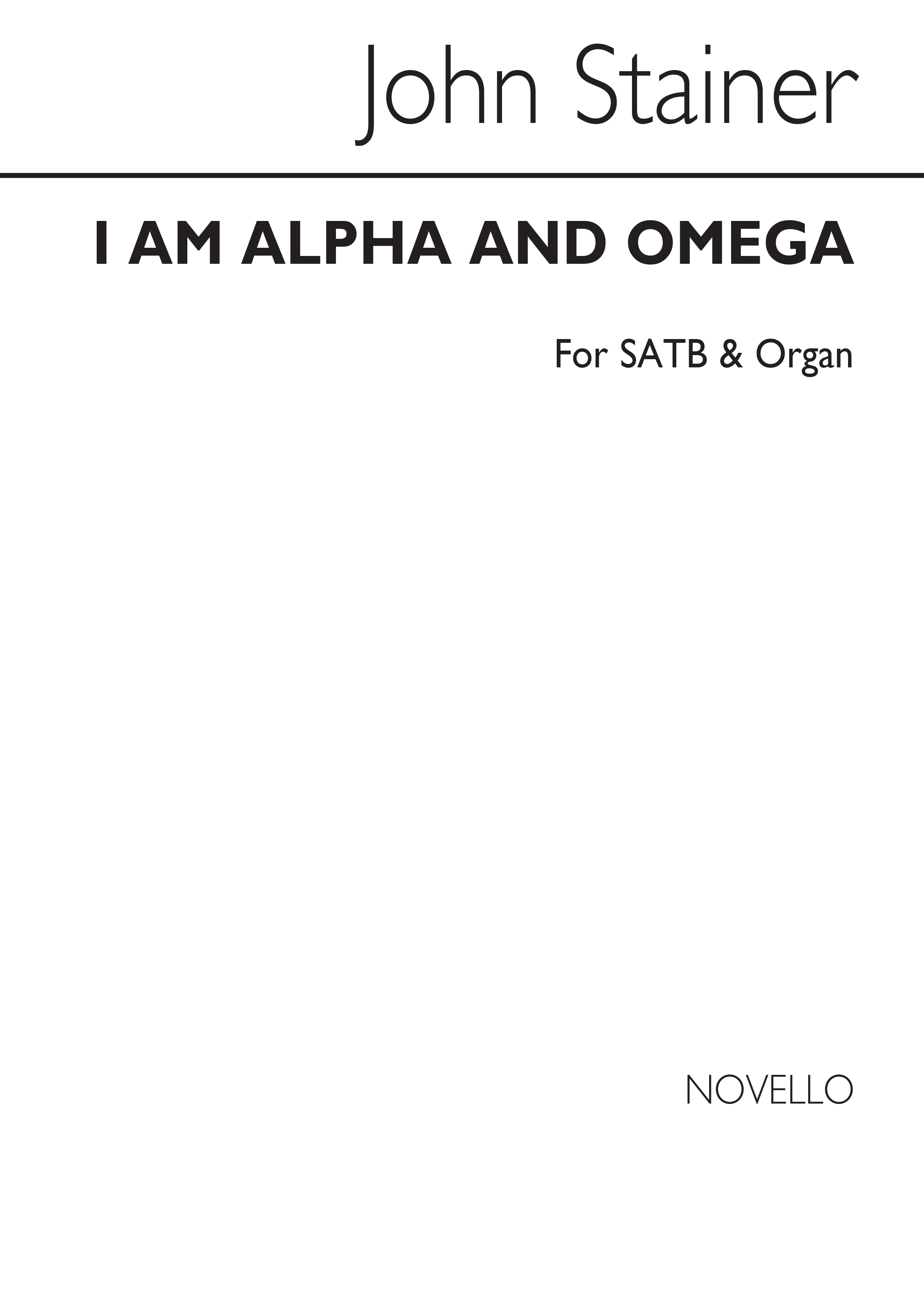 John Stainer: I Am The Alpha And Omega Satb/Organ