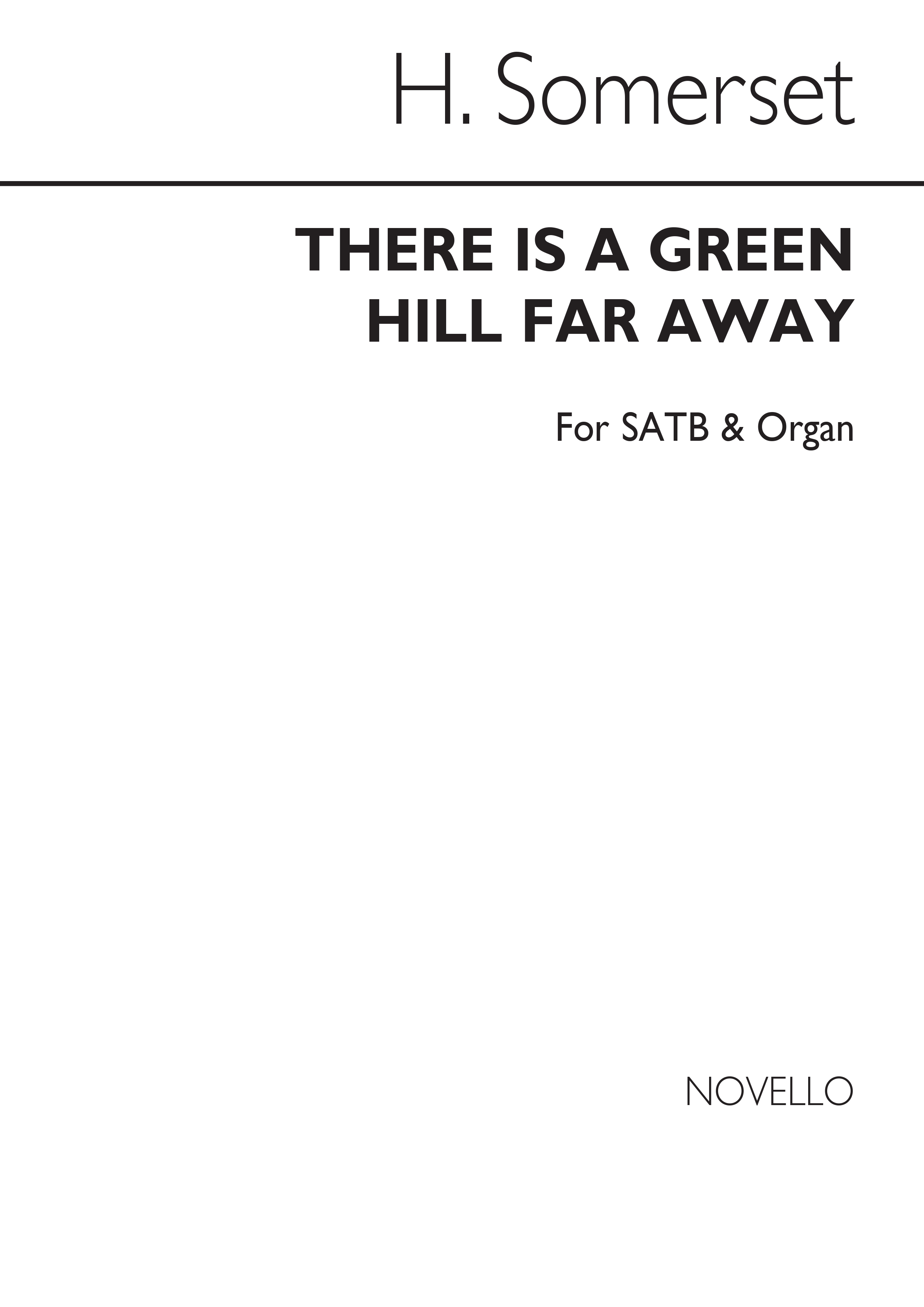 Lord Somerset There Is A Green Hill Far Away Satb/Organ
