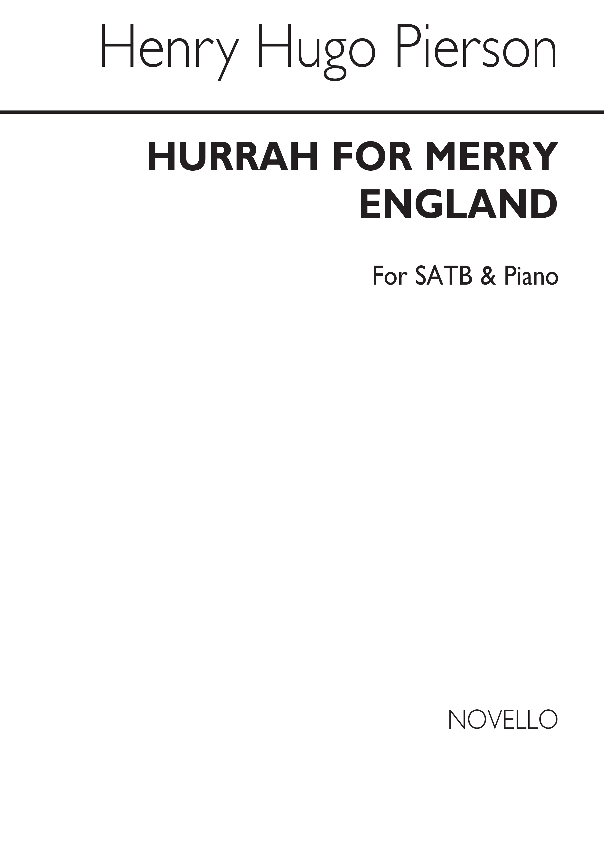 Henry Hugo Pierson: Hurrah For Merry England Satb/Piano