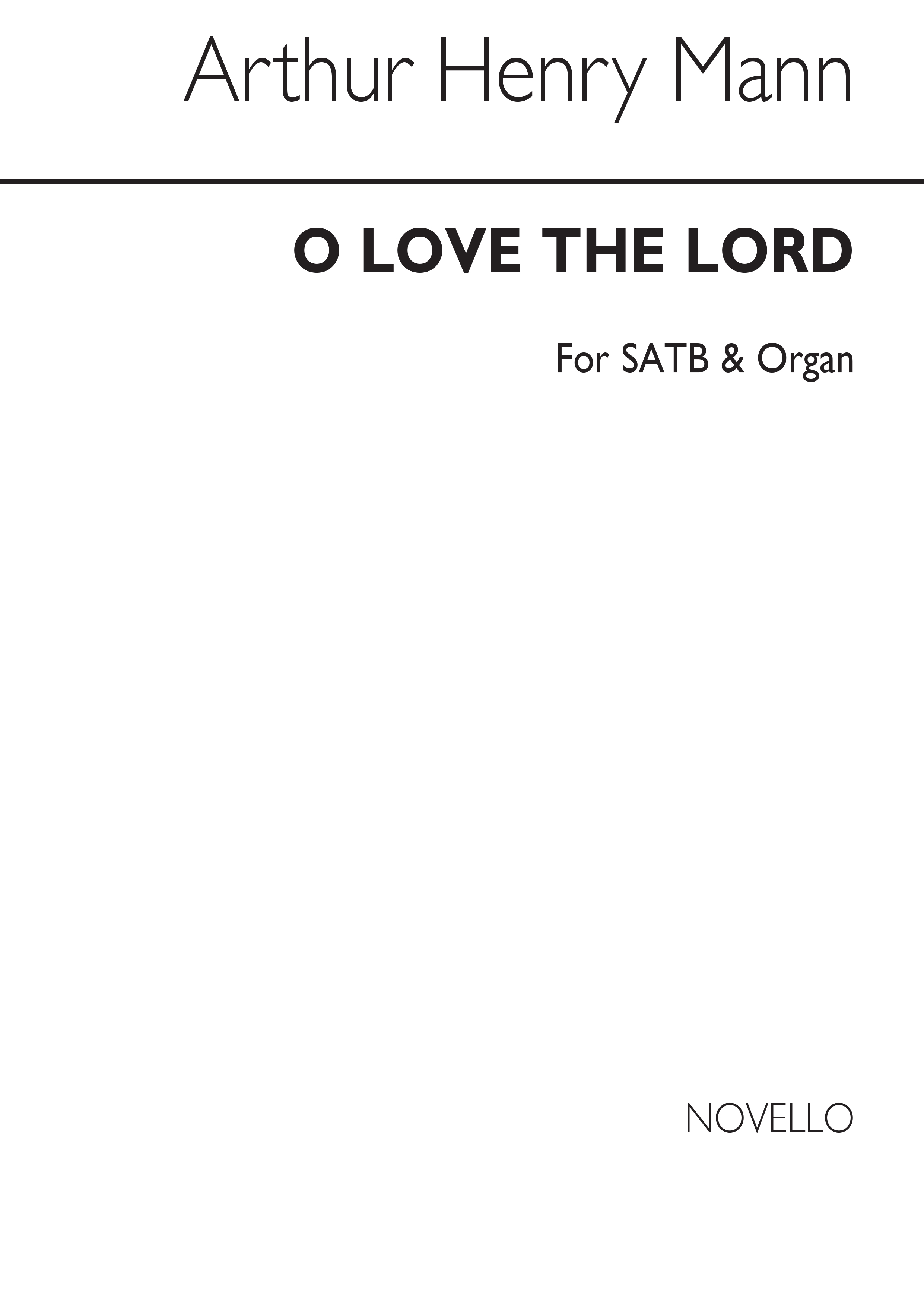 Arthur Henry Mann: O Love The Lord Satb/Organ