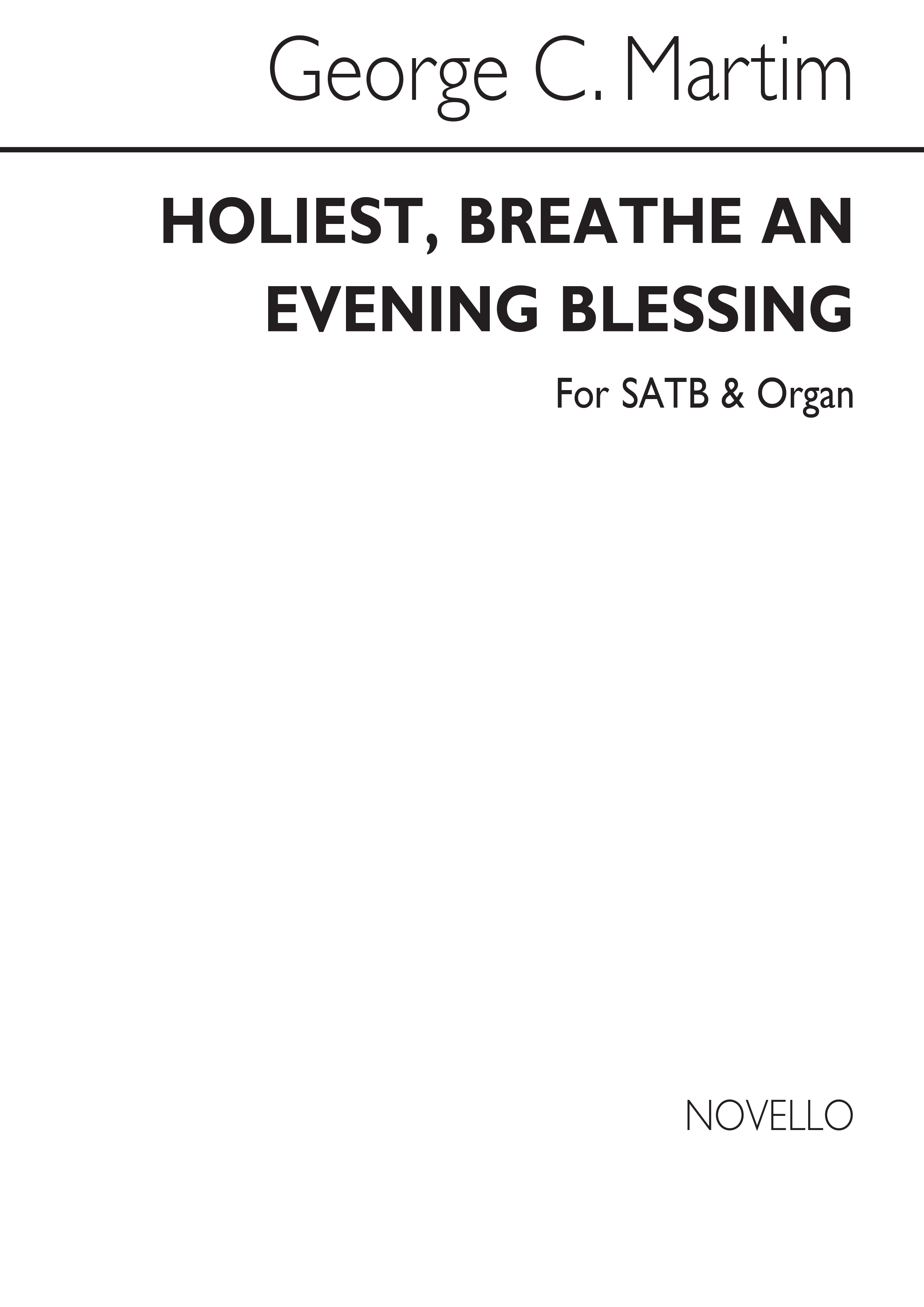 George C. Martin: Holiest, Breathe An Evening Blessing Satb/Organ