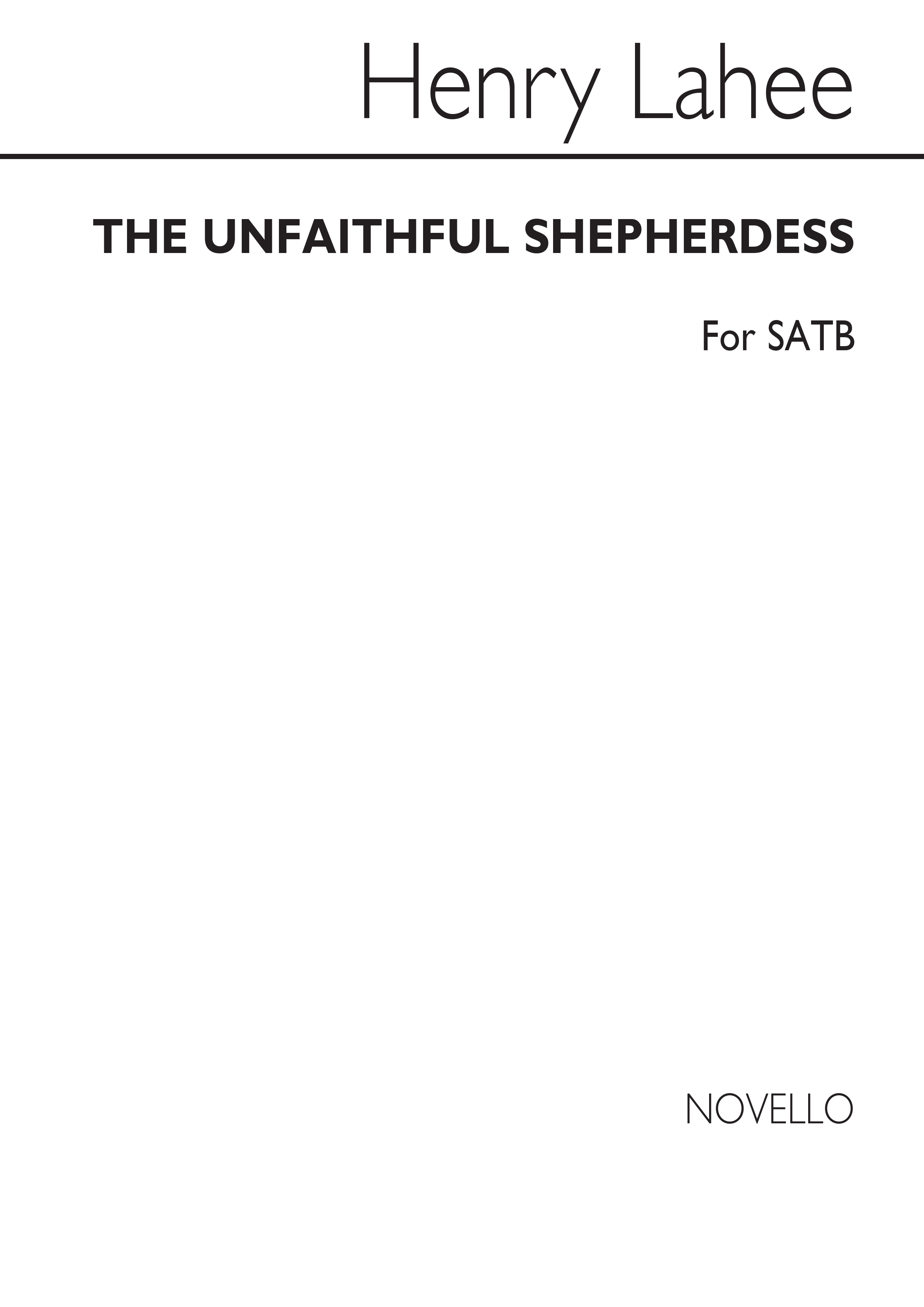 Henry Lahee: The Unfaithful Shepherdess Satb/Piano