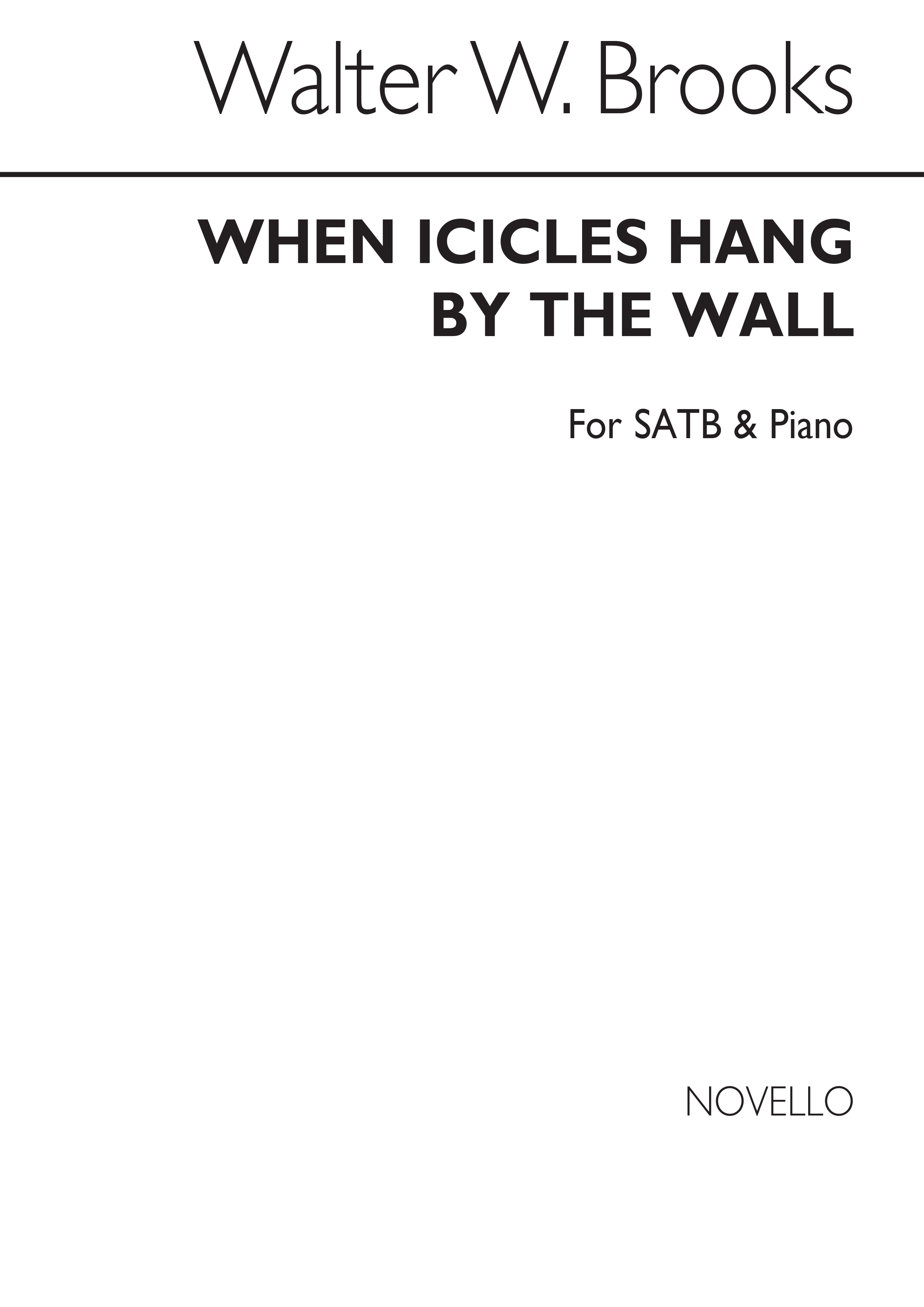 Walter W.. Brooks: When Icicles Hang By The Wall Satb/Piano