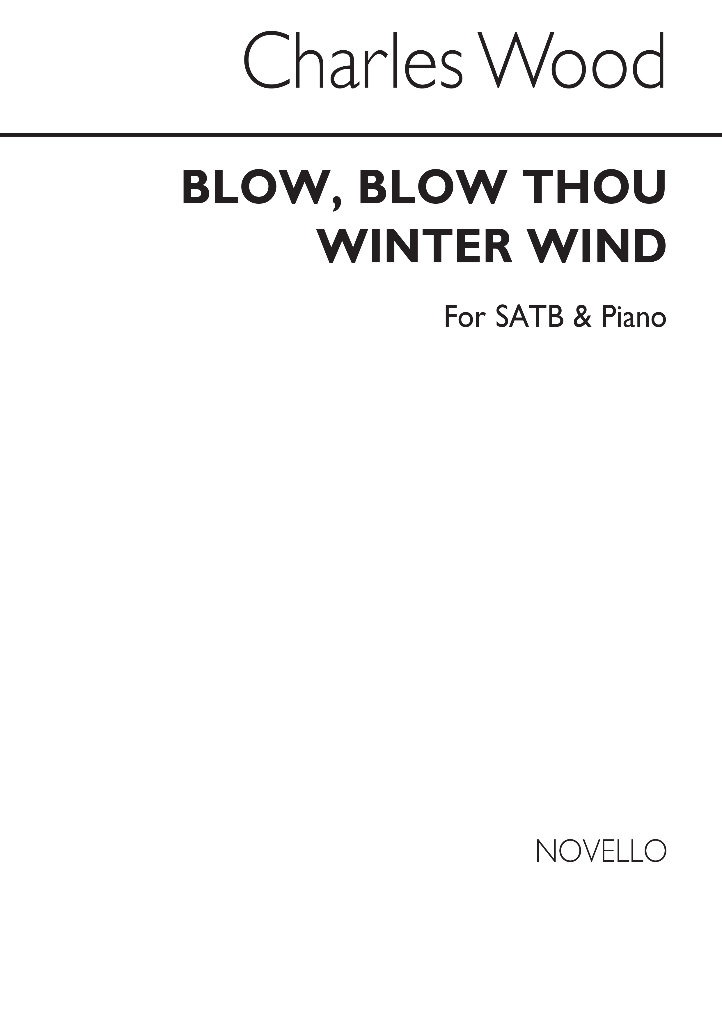 Charles Wood: Blow, Blow Thou Winter Wind Satb/Piano