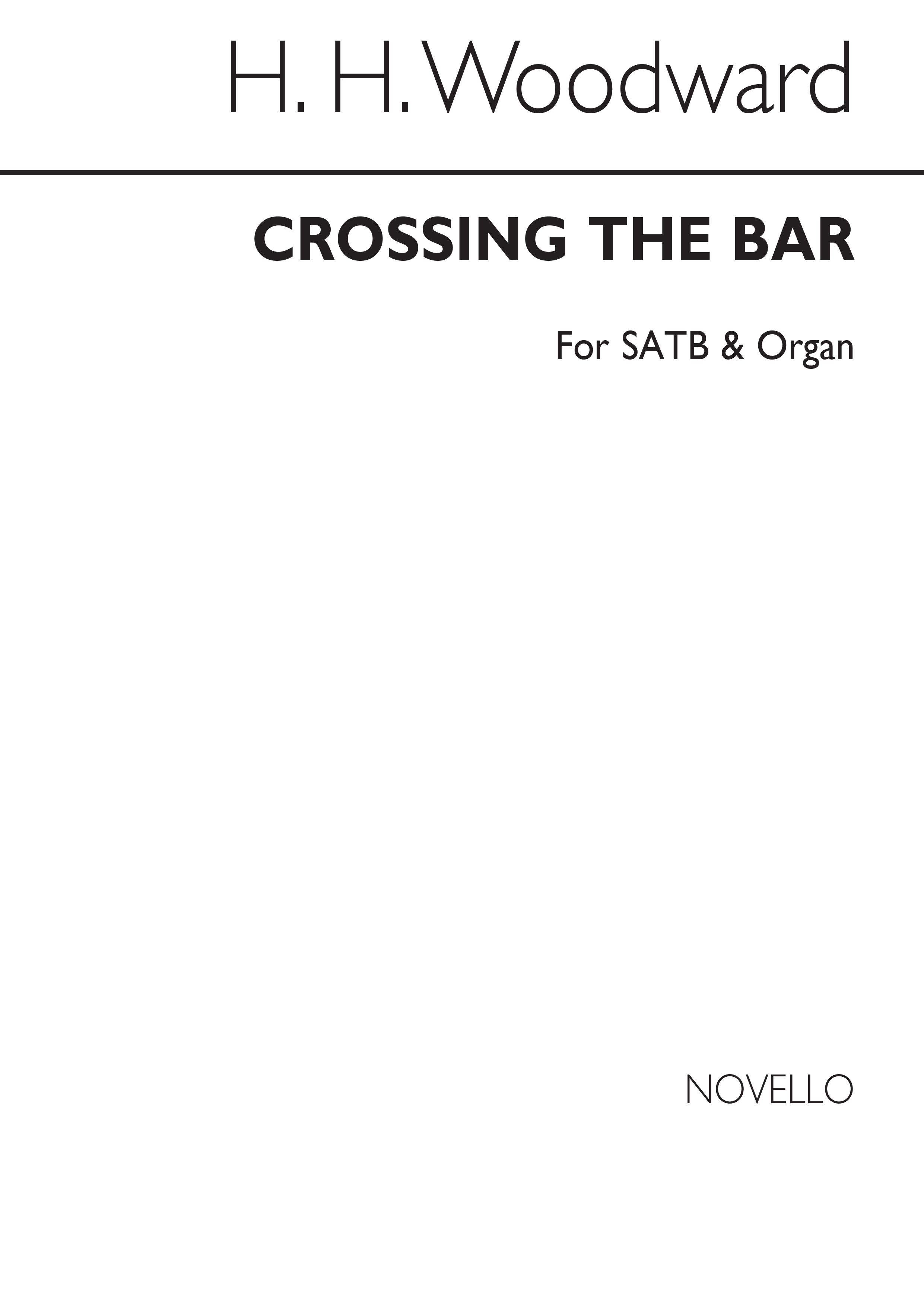 Rev. H.H. Woodward: Crossing The Bar Satb/Organ