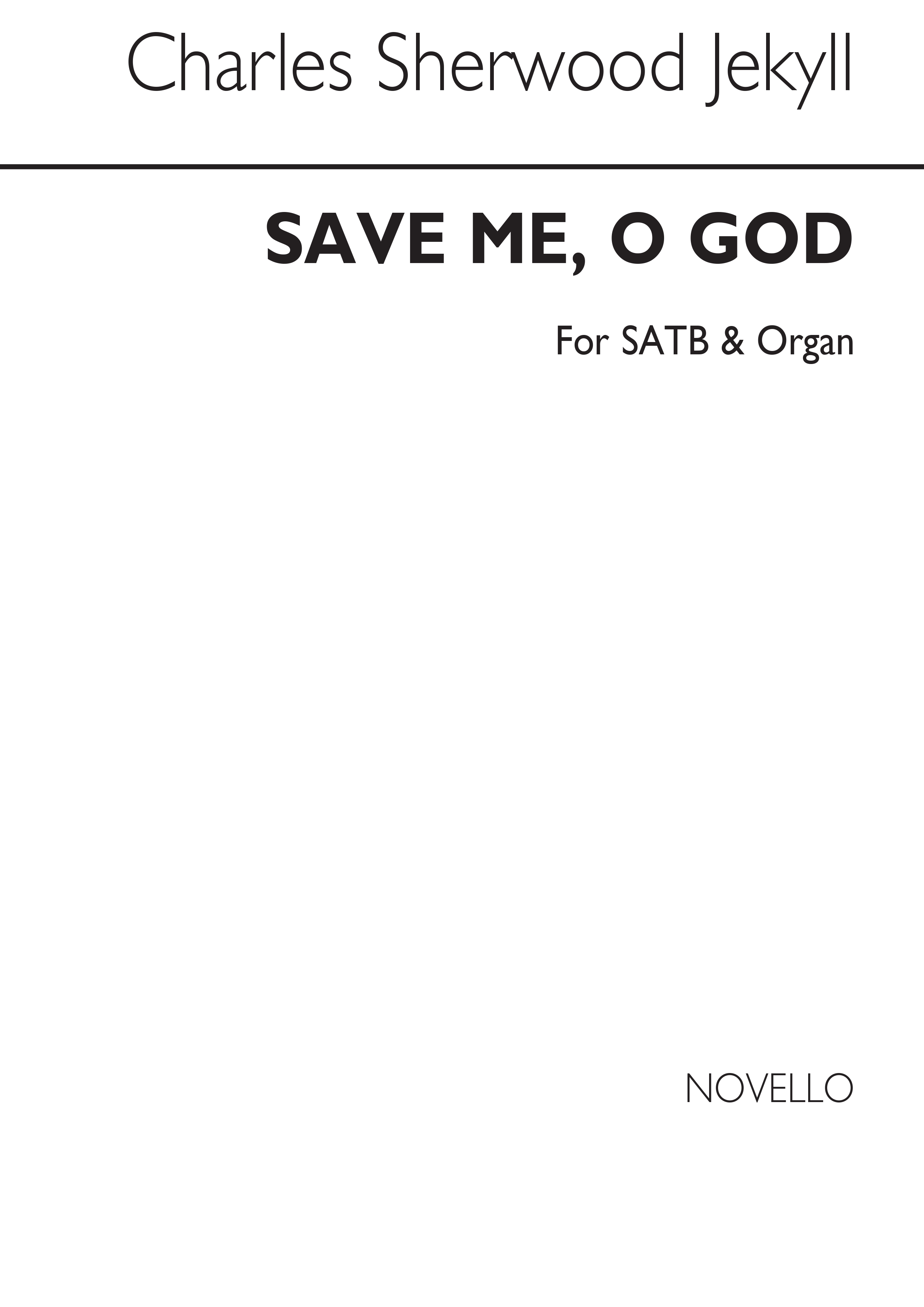 Charles Sherwood Jekyll: Save Me, O God Satb/Organ