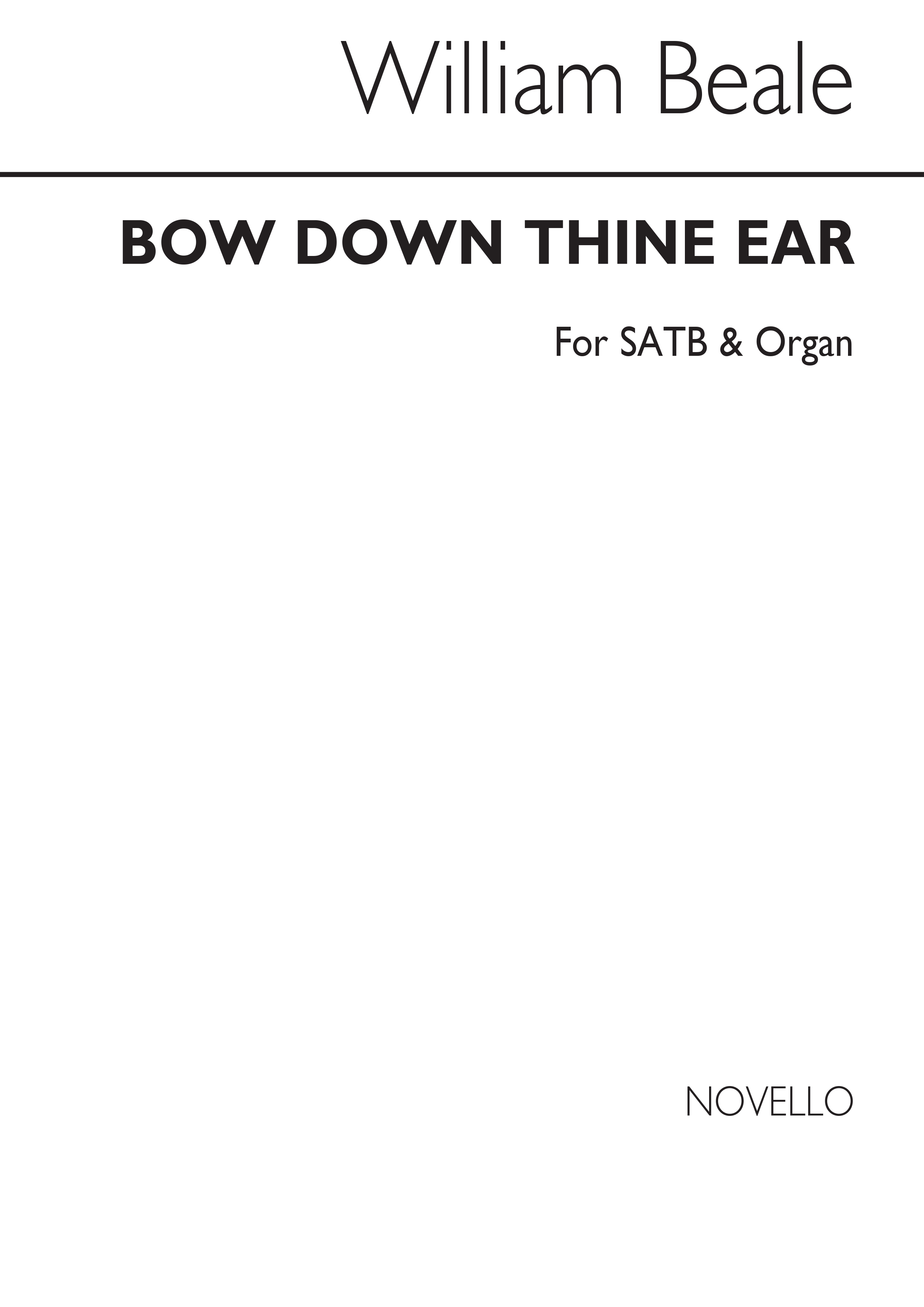 William Beale: Bow Down Thine Ear Satb/Organ (Edited By A.H.Mann)