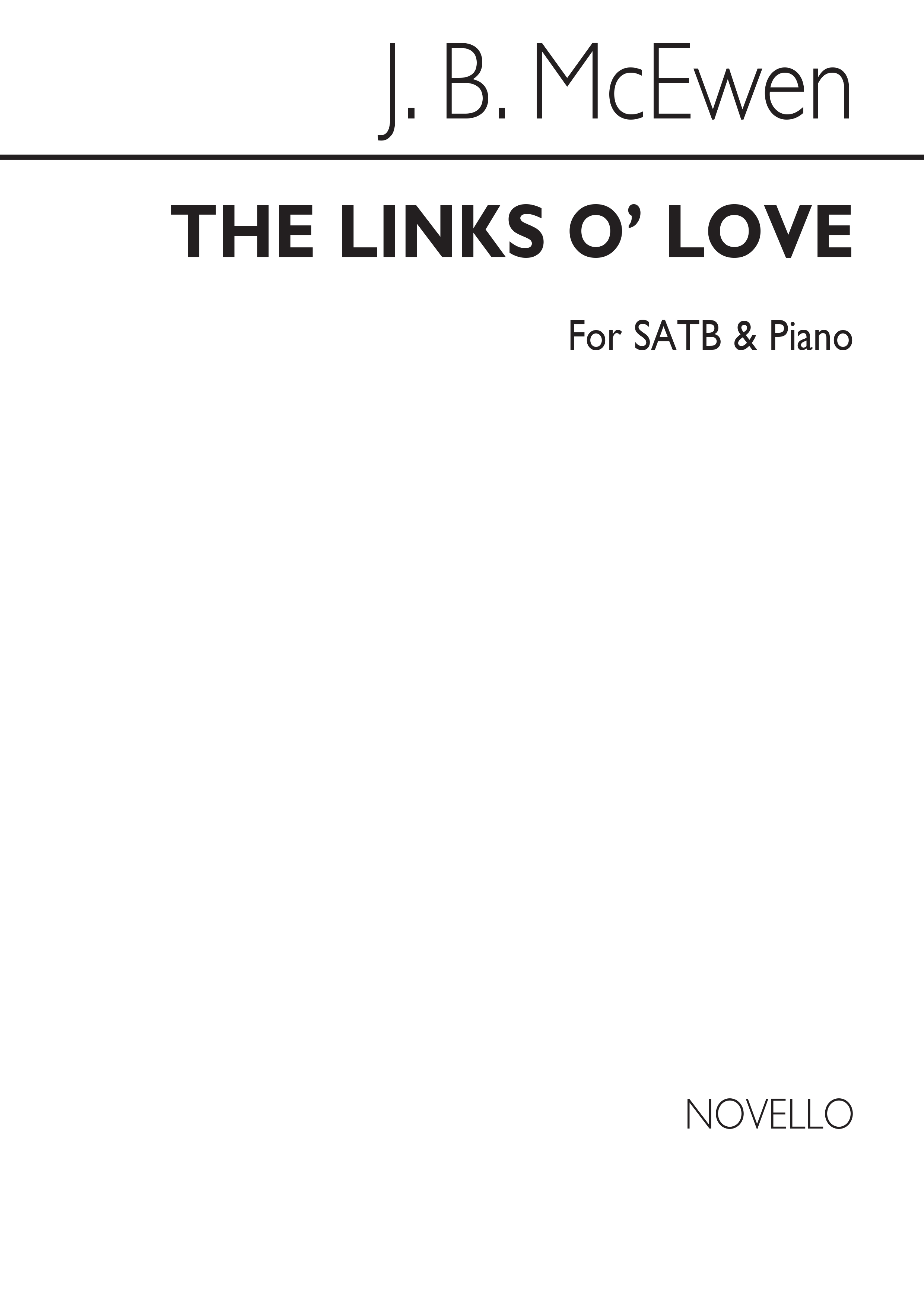 John B. Mcewen: The Links O' Love Satb/Piano