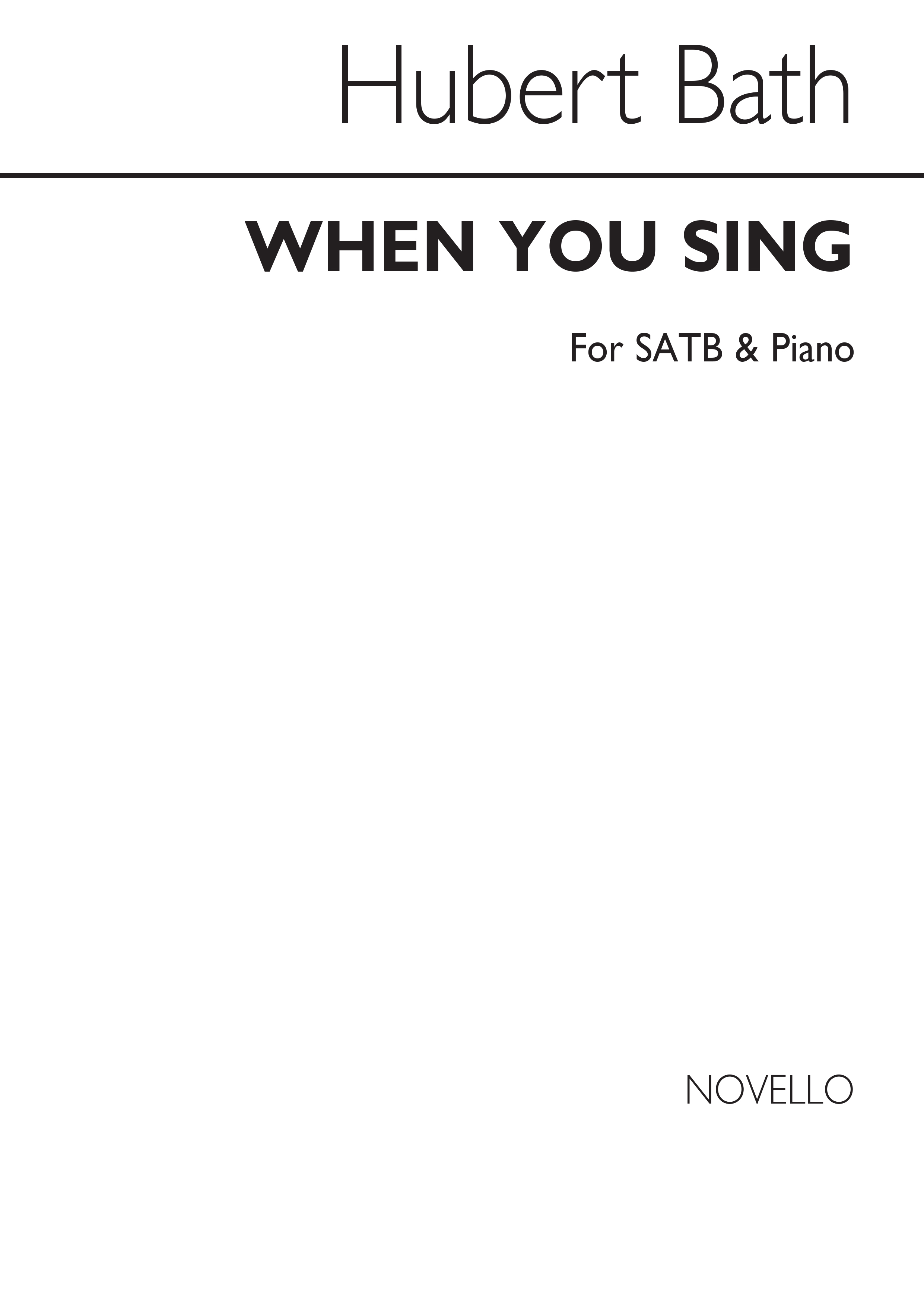 Hubert Bath: When You Sing Satb/Piano