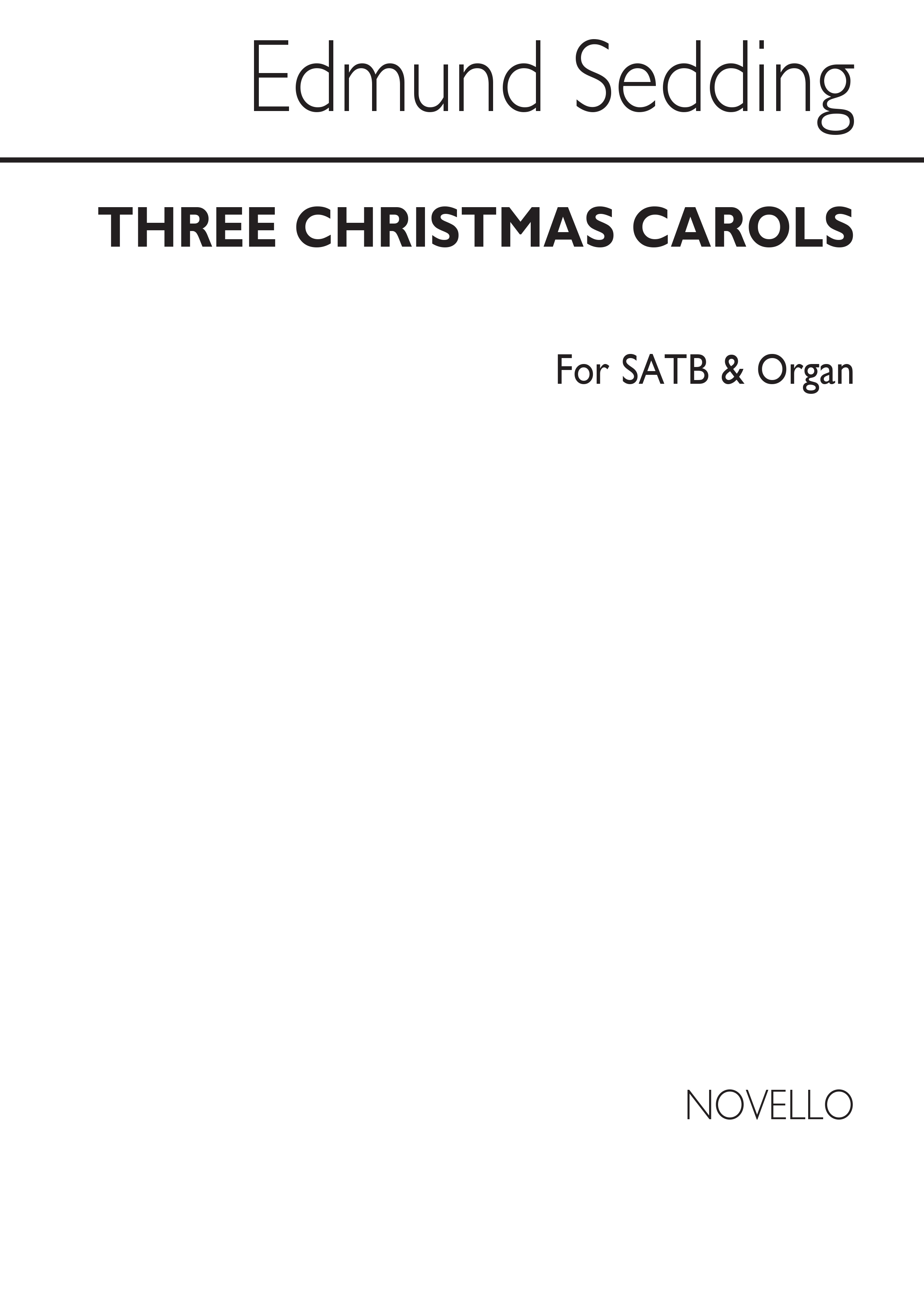 Edmund Sedding: Three Christmas Carols Satb/Piano (See Contents)