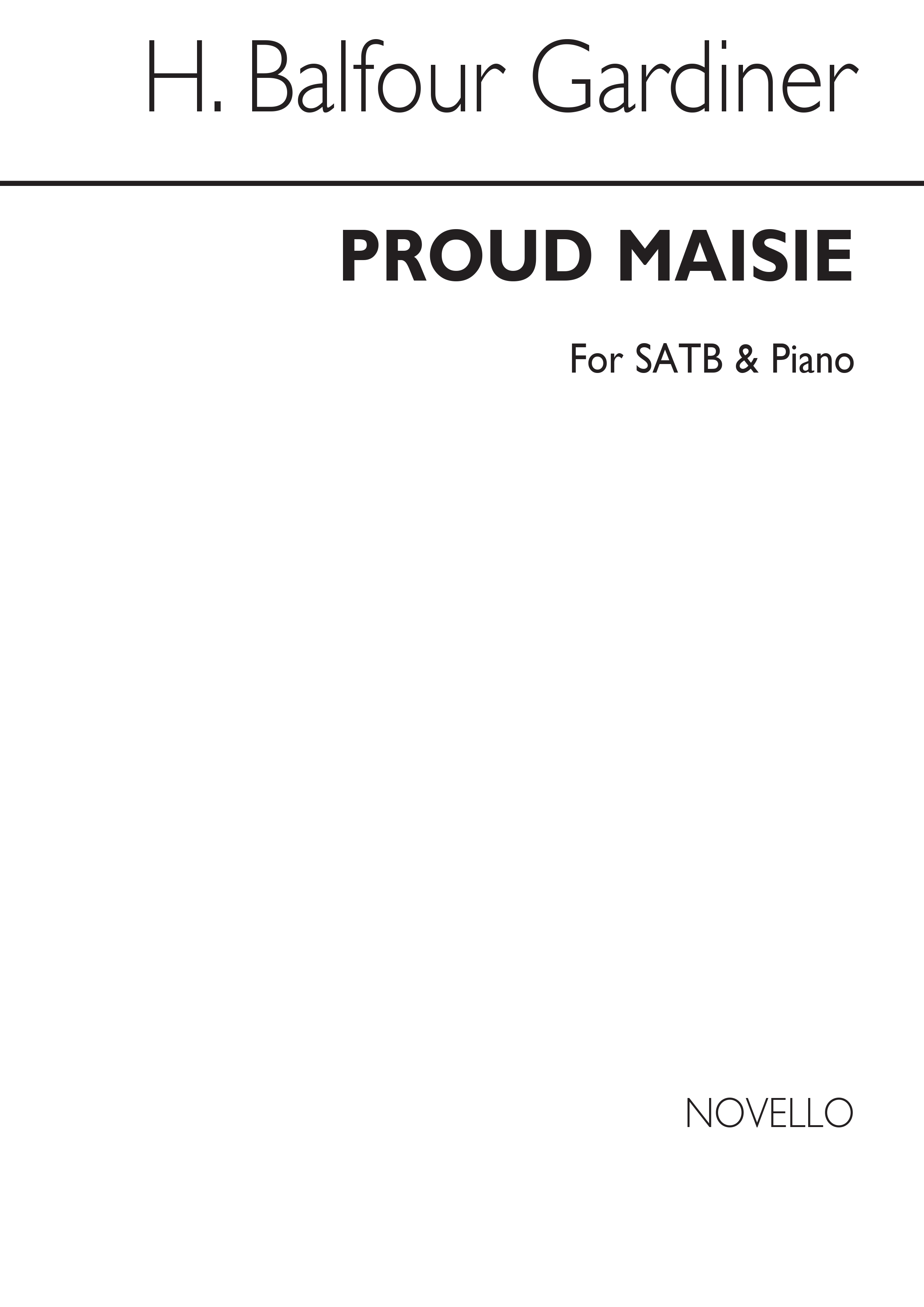 H. Balfour Gardiner: Proud Maisie Satb/Piano