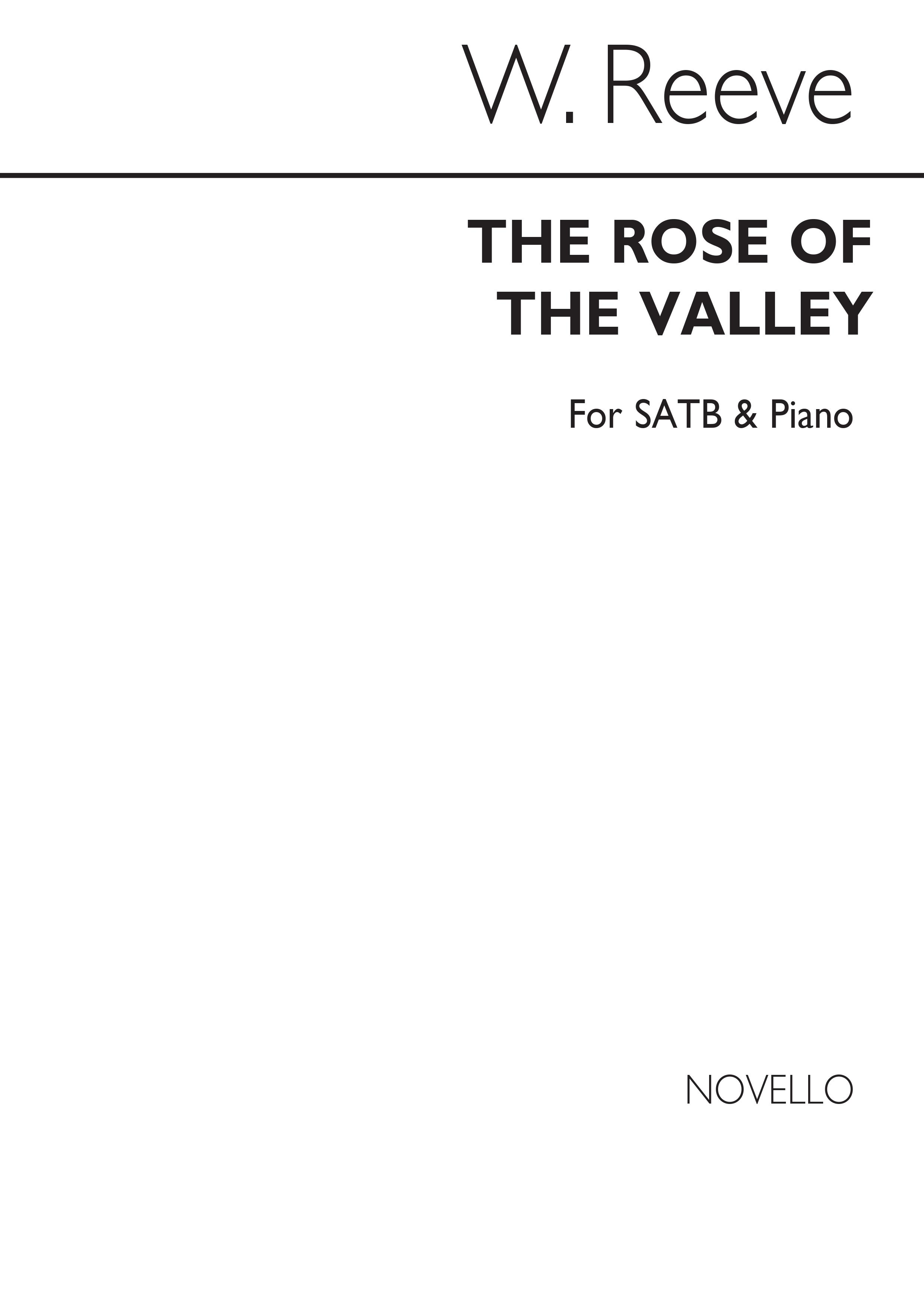 Reeve. W.: Rose Of The Valley Satb/Piano