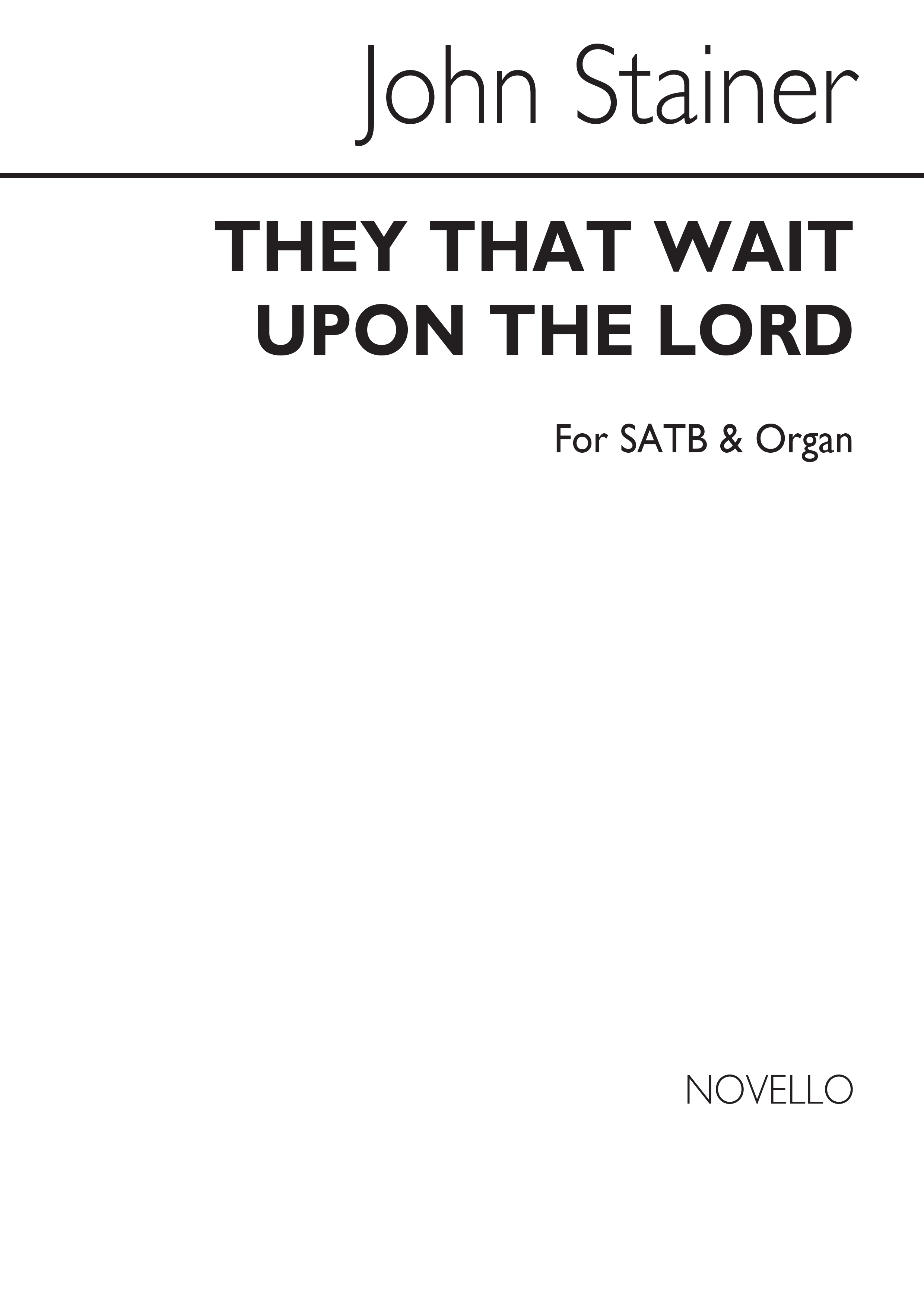 John Stainer: They That Wait Upon The Lord Satb/Organ