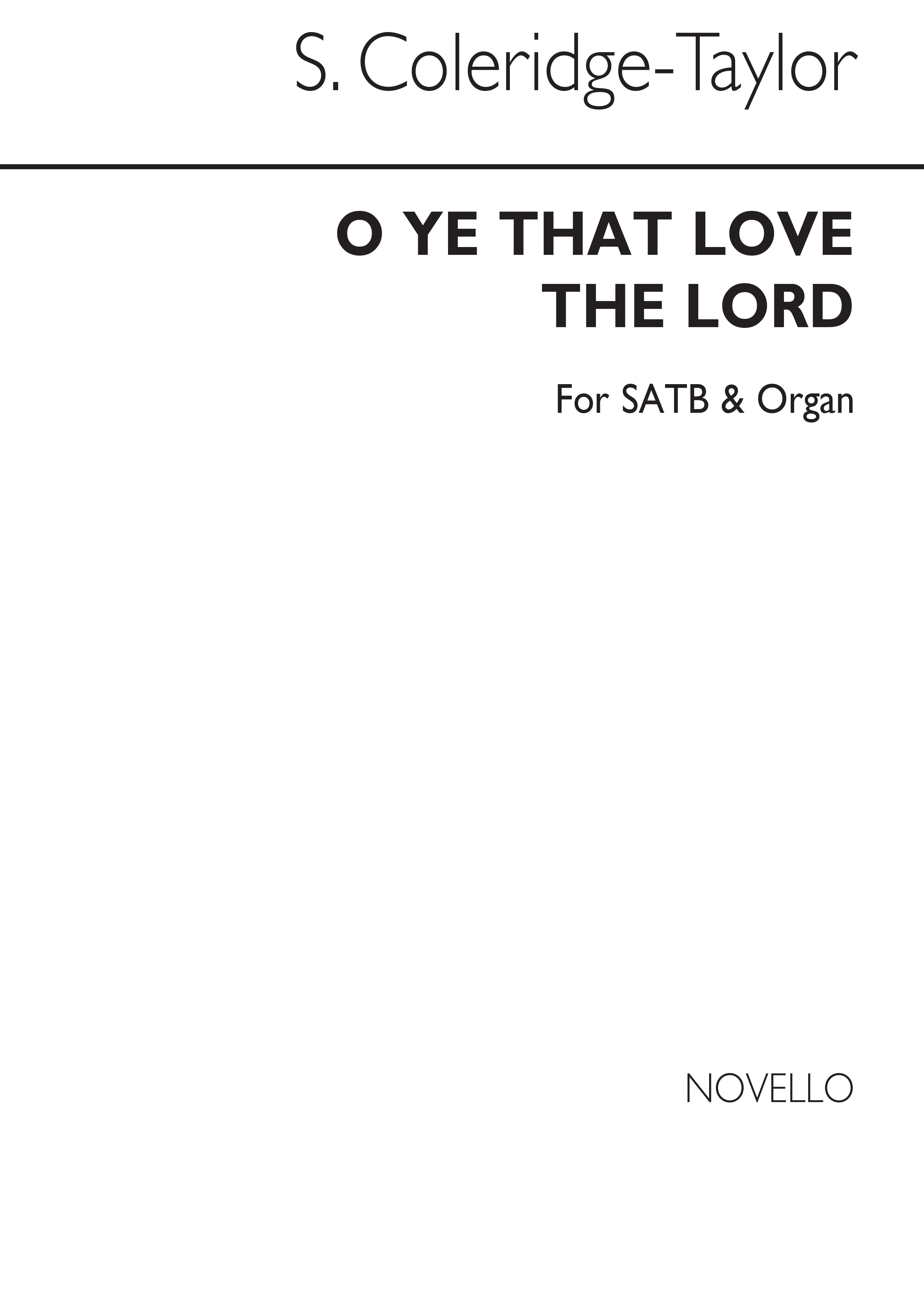 Samuel Coleridge-taylor: O Ye That Love The Lord Satb/Organ