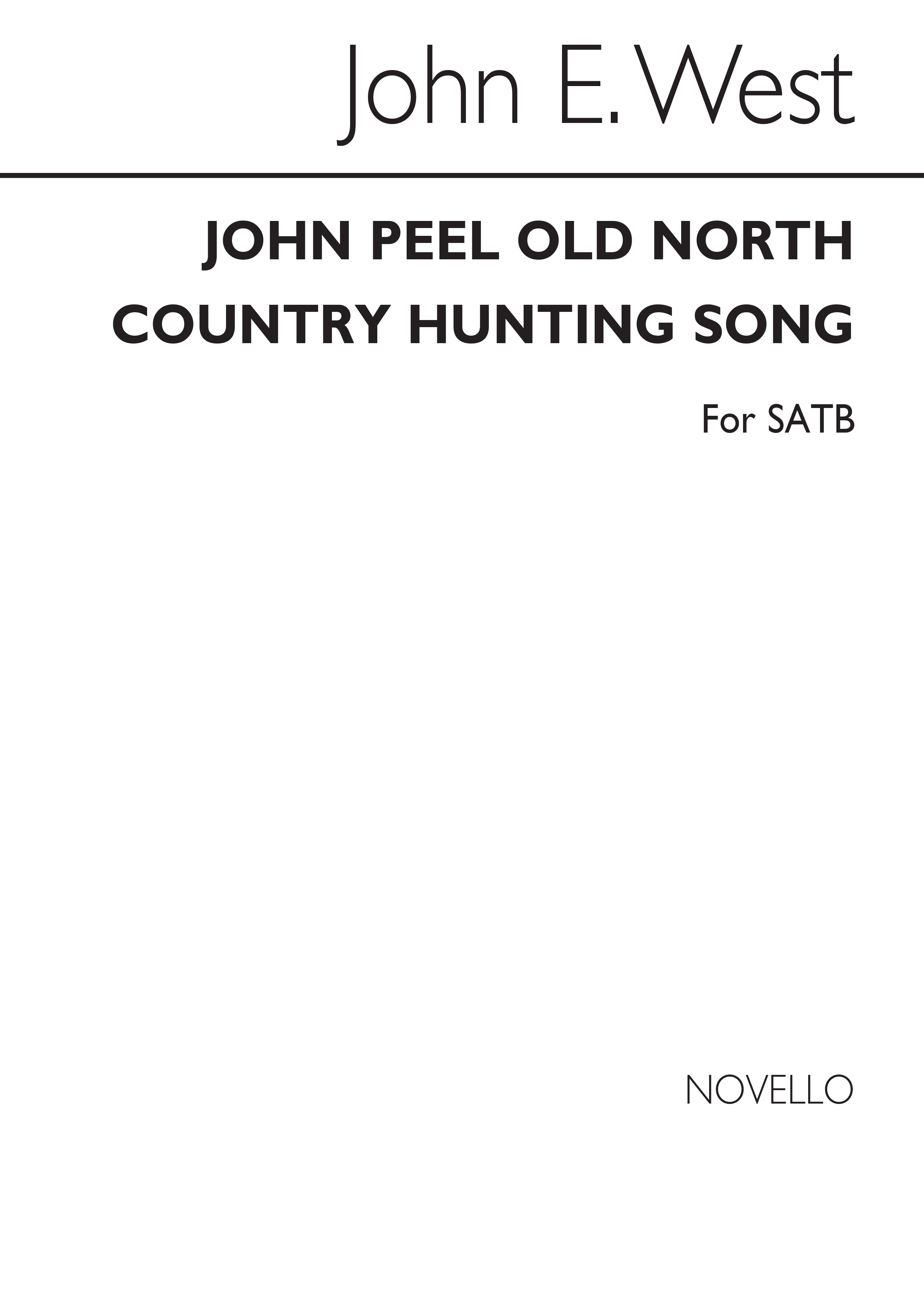 West, J John Peel Satb (Old North Country Hunting Song)
