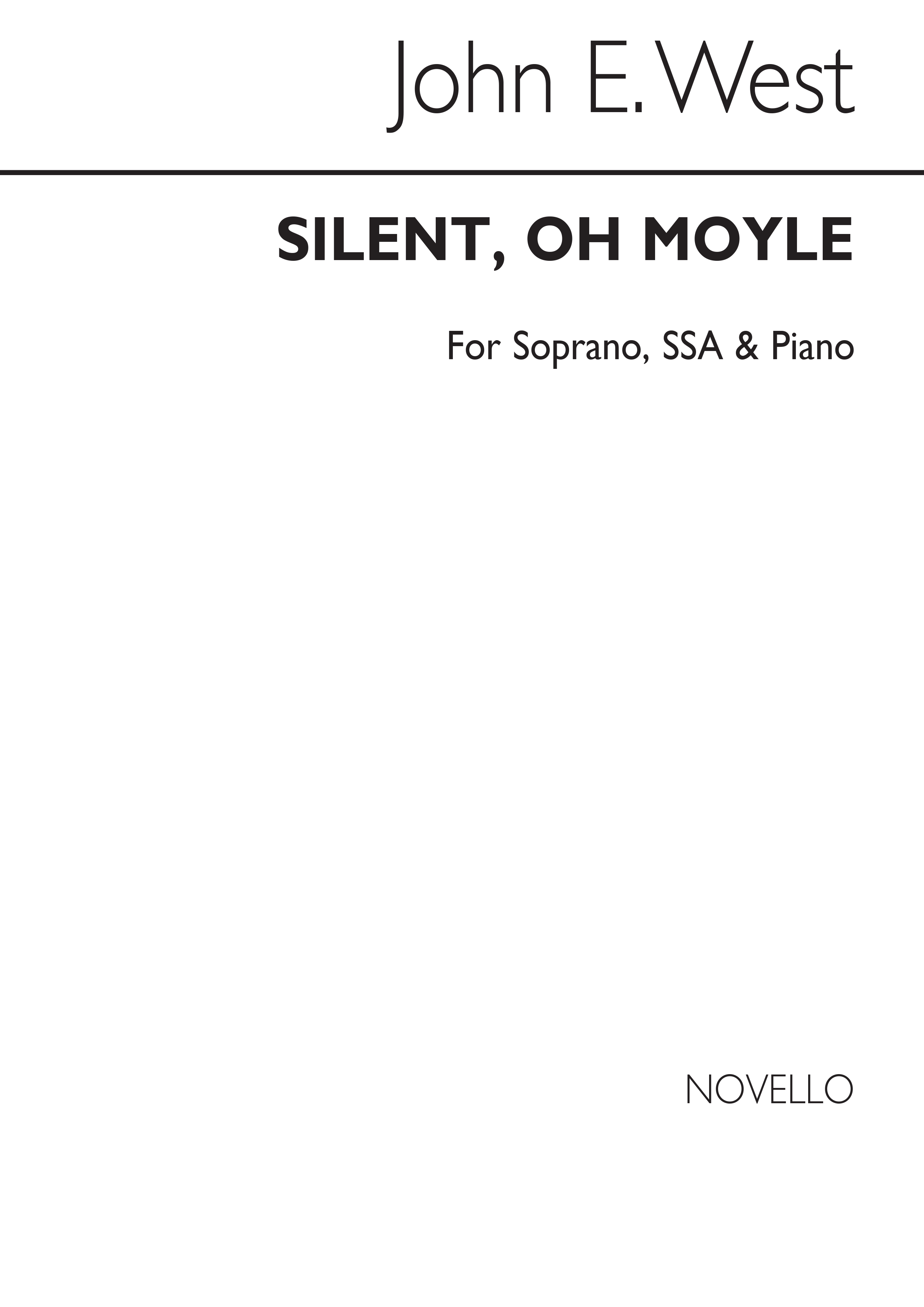 John E. West: Silent, Oh Moyle S/Ssa/Piano
