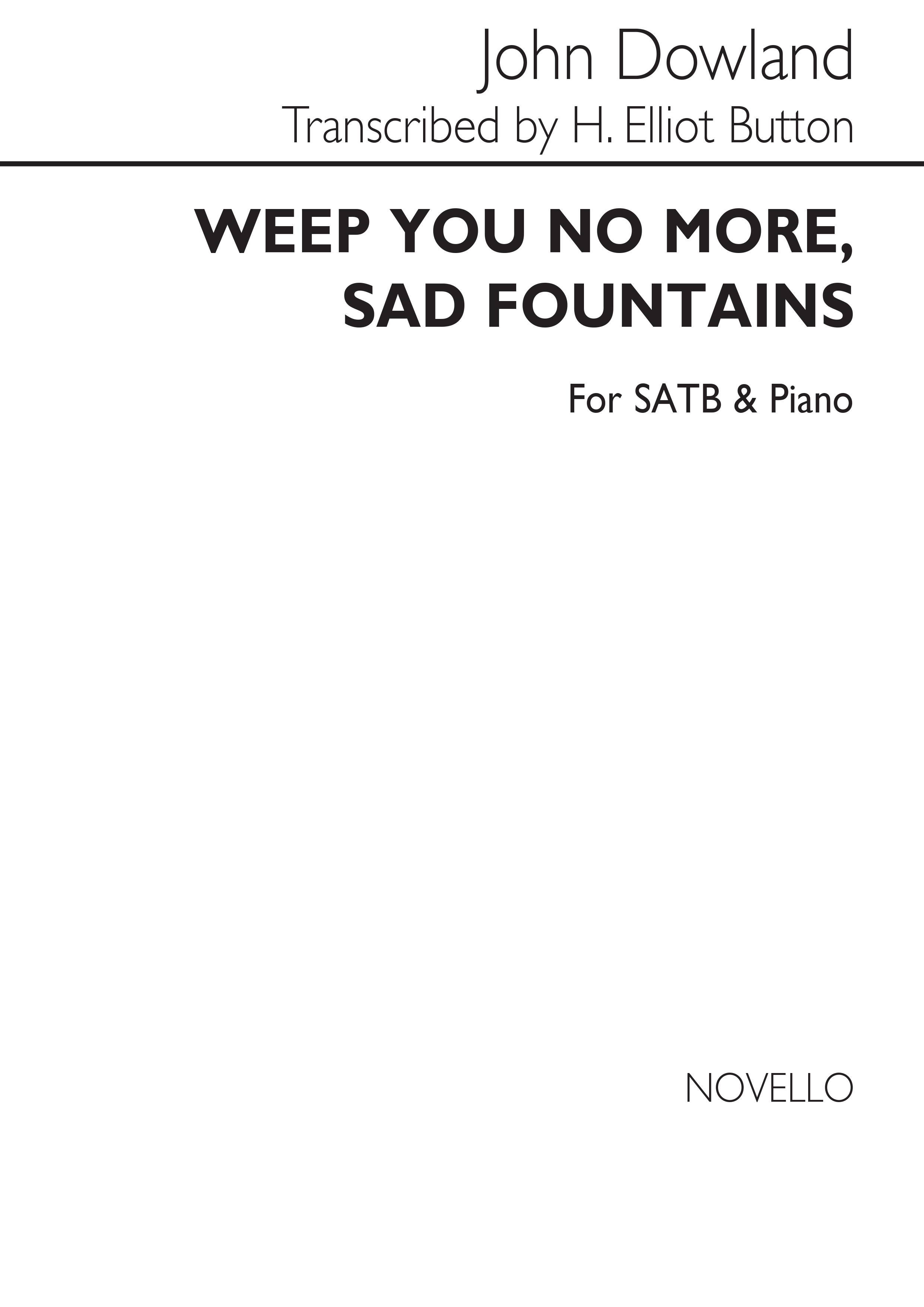 H. Elliot Button: Weep You No More, Sad Fountains Satb/Piano