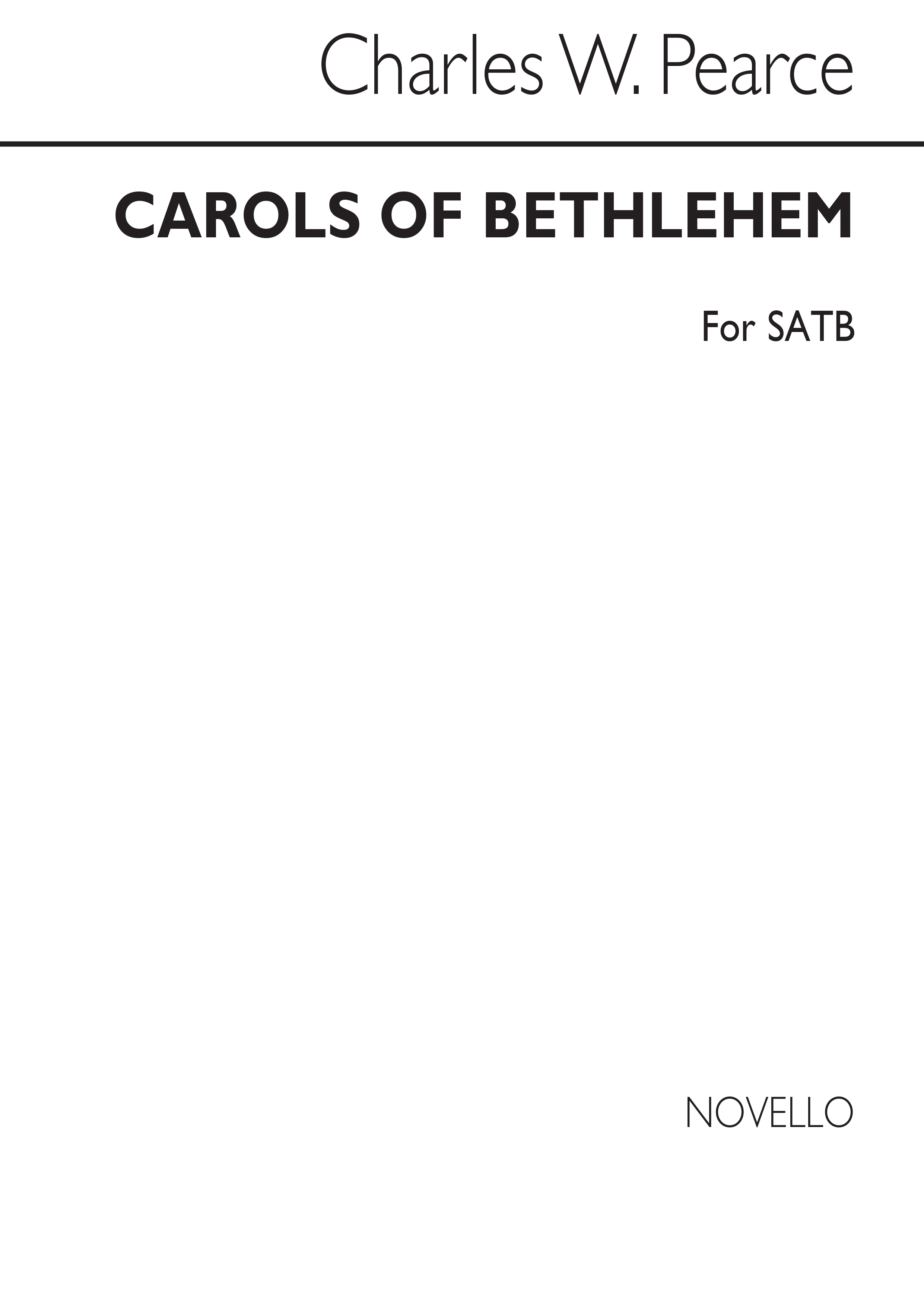 Charles W Pearce: Carols Of Bethlehem Satb (See Contents)
