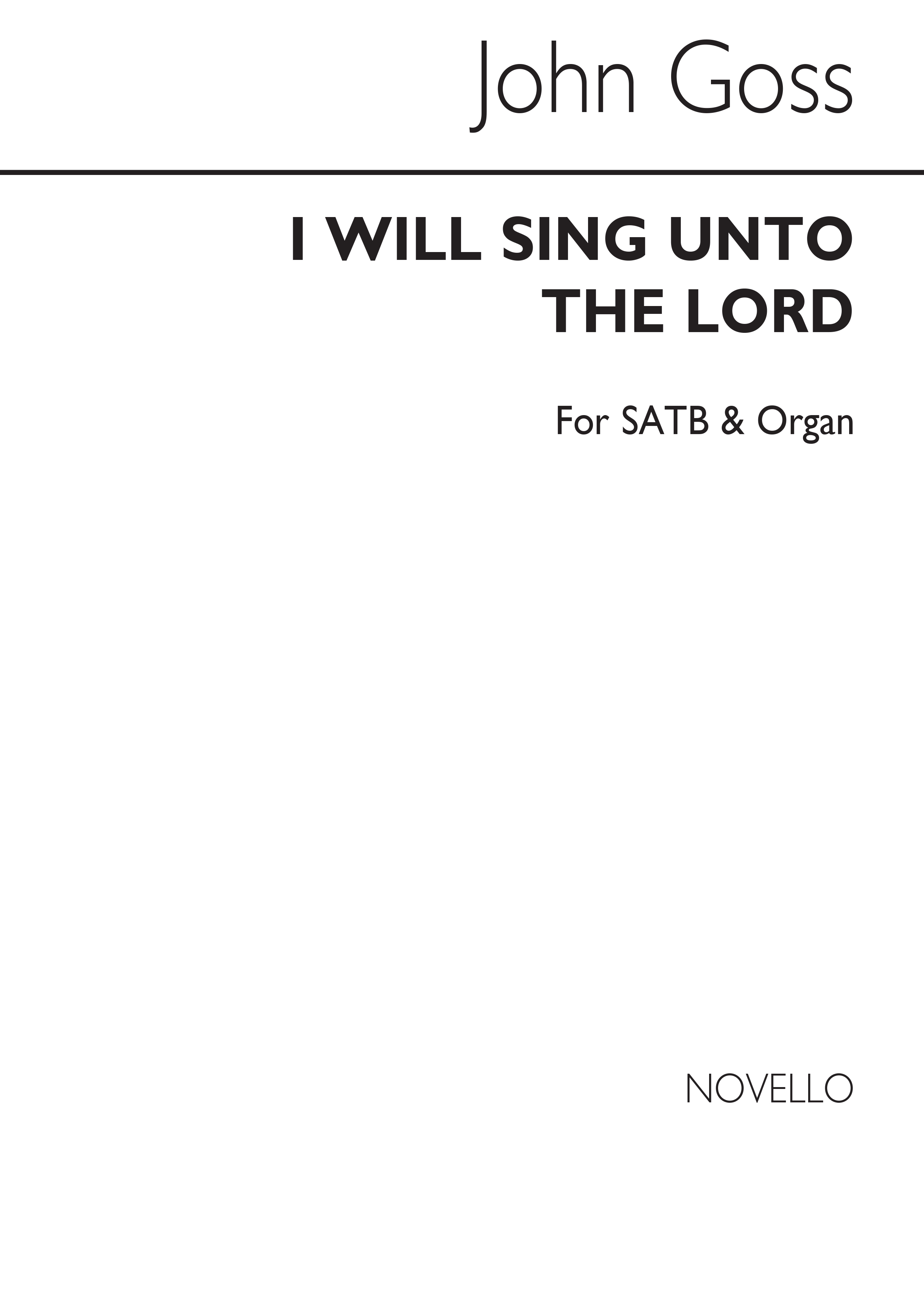 Goss, J I Will Sing Unto The Lord Satb And Organ