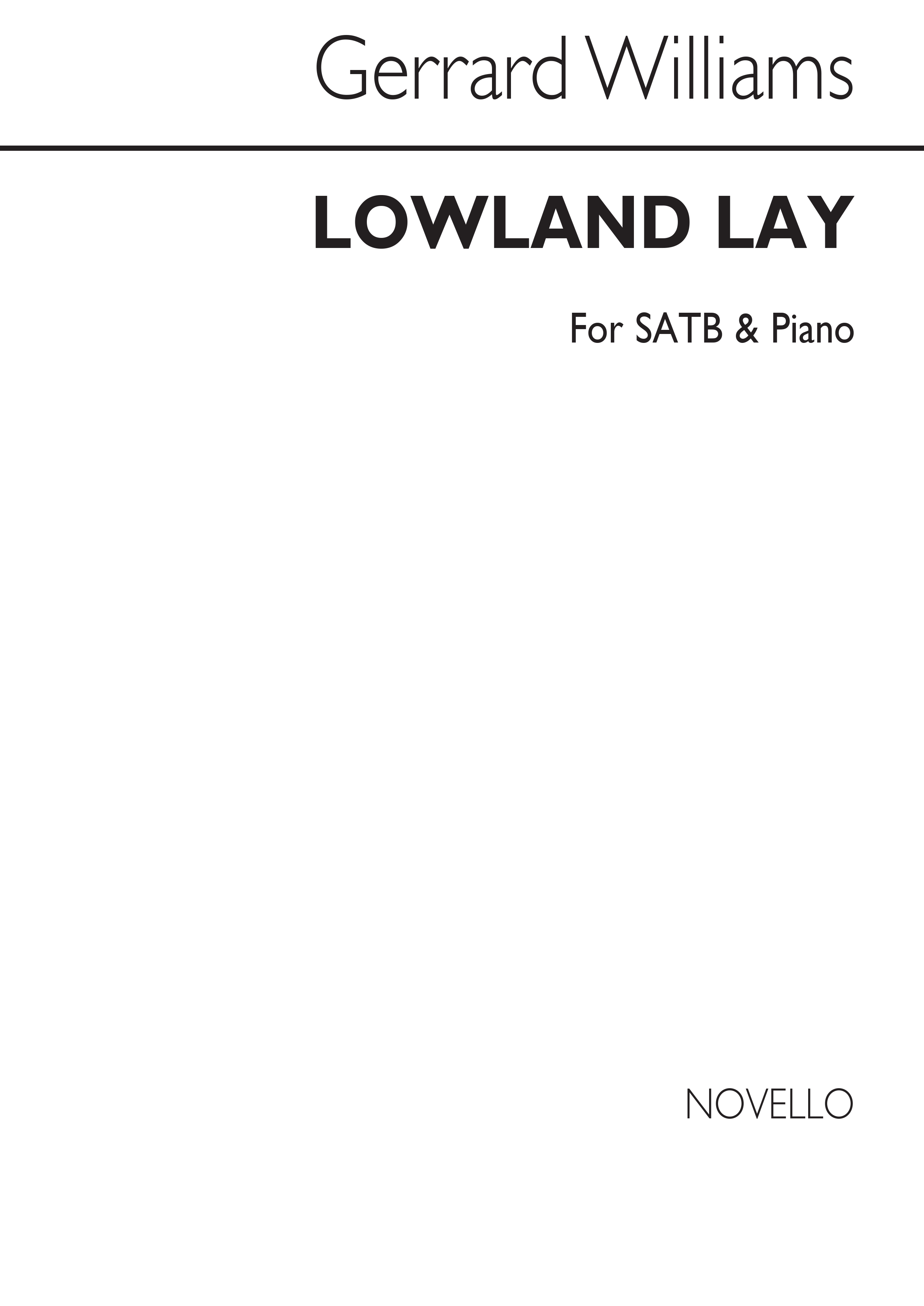 Gerrard Williams: Lowland Lay Satb/Piano
