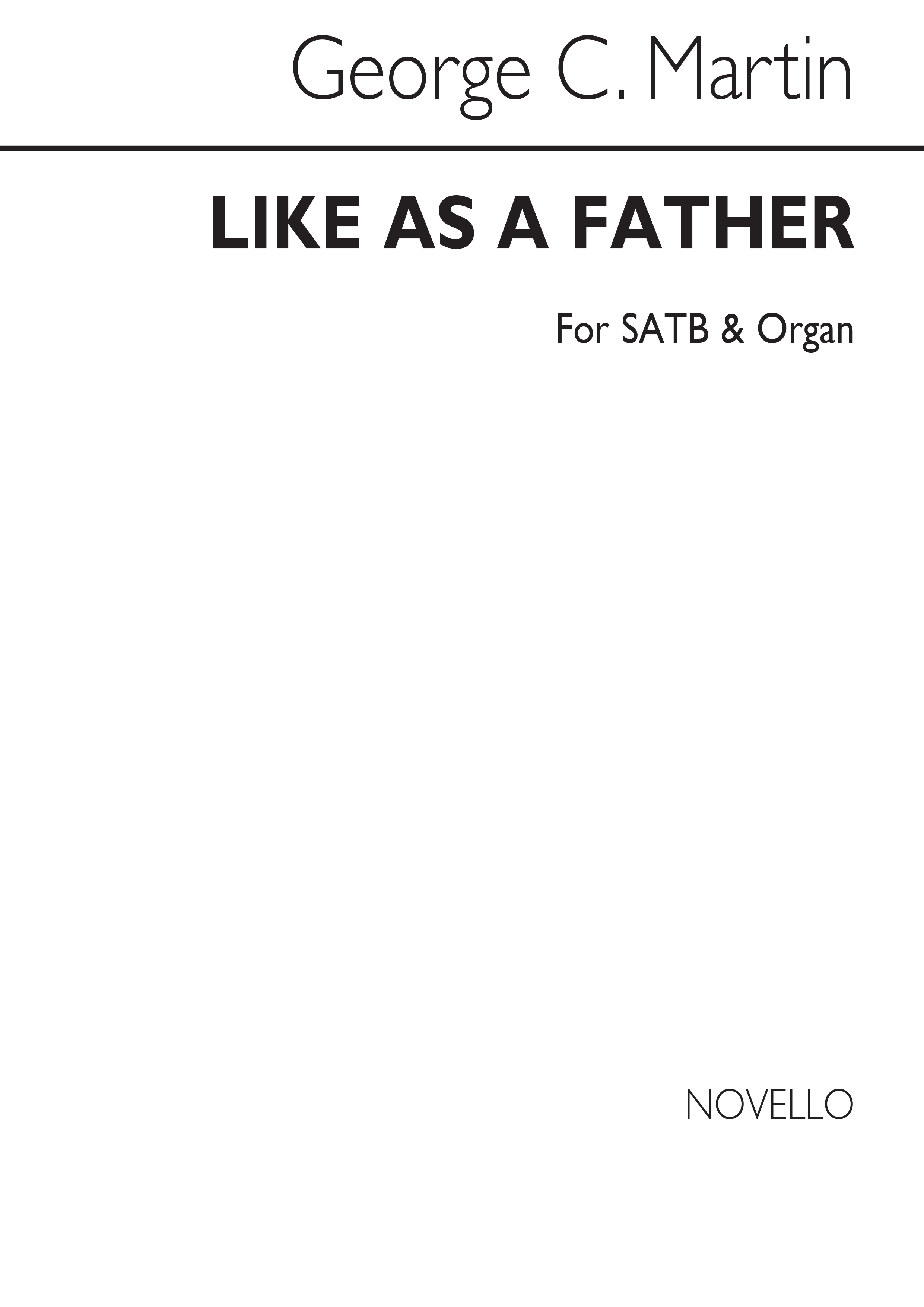 George C. Martin: Like As A Father - T/Satb/Organ