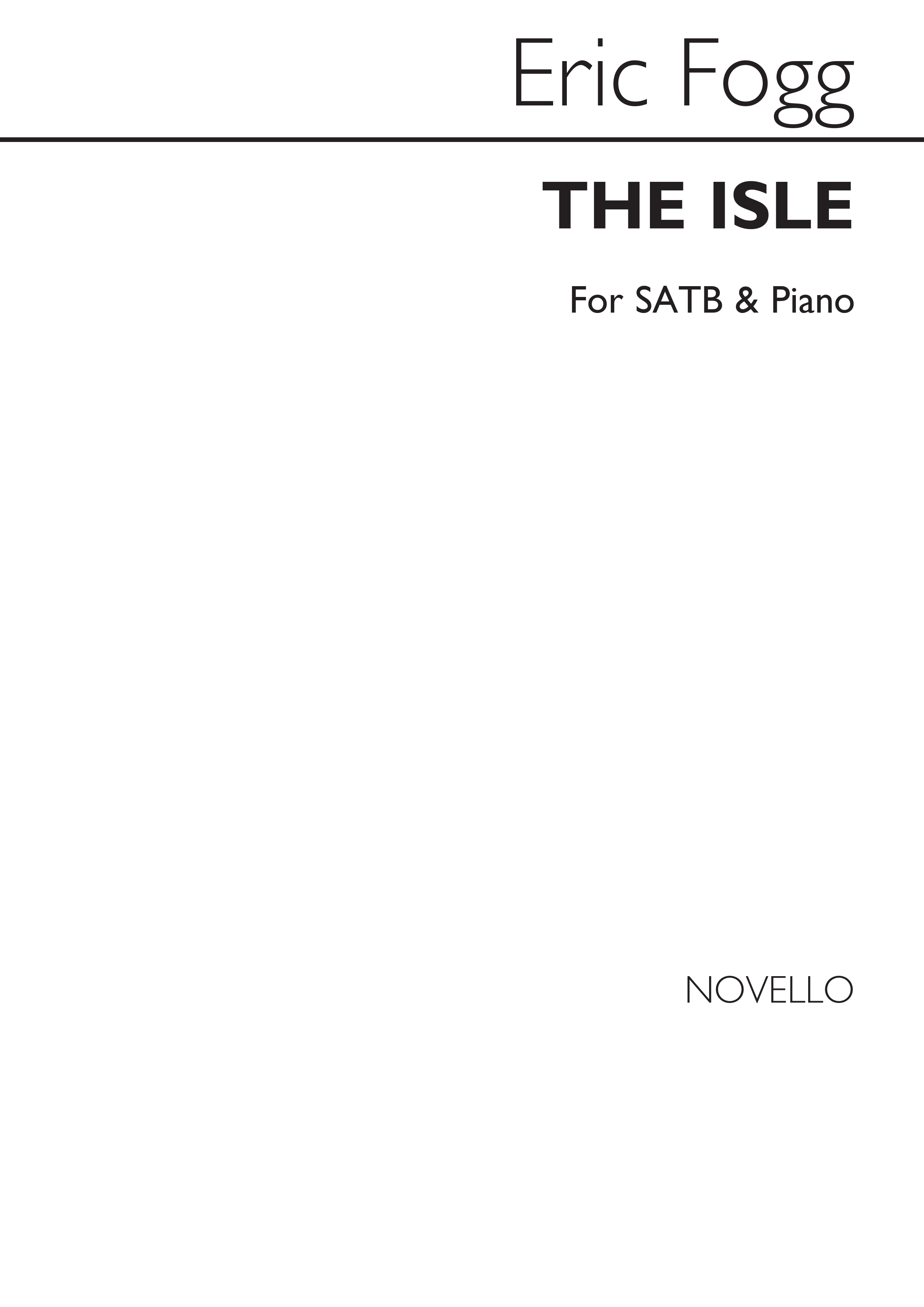 Eric Fogg: The Isle Satb/Piano