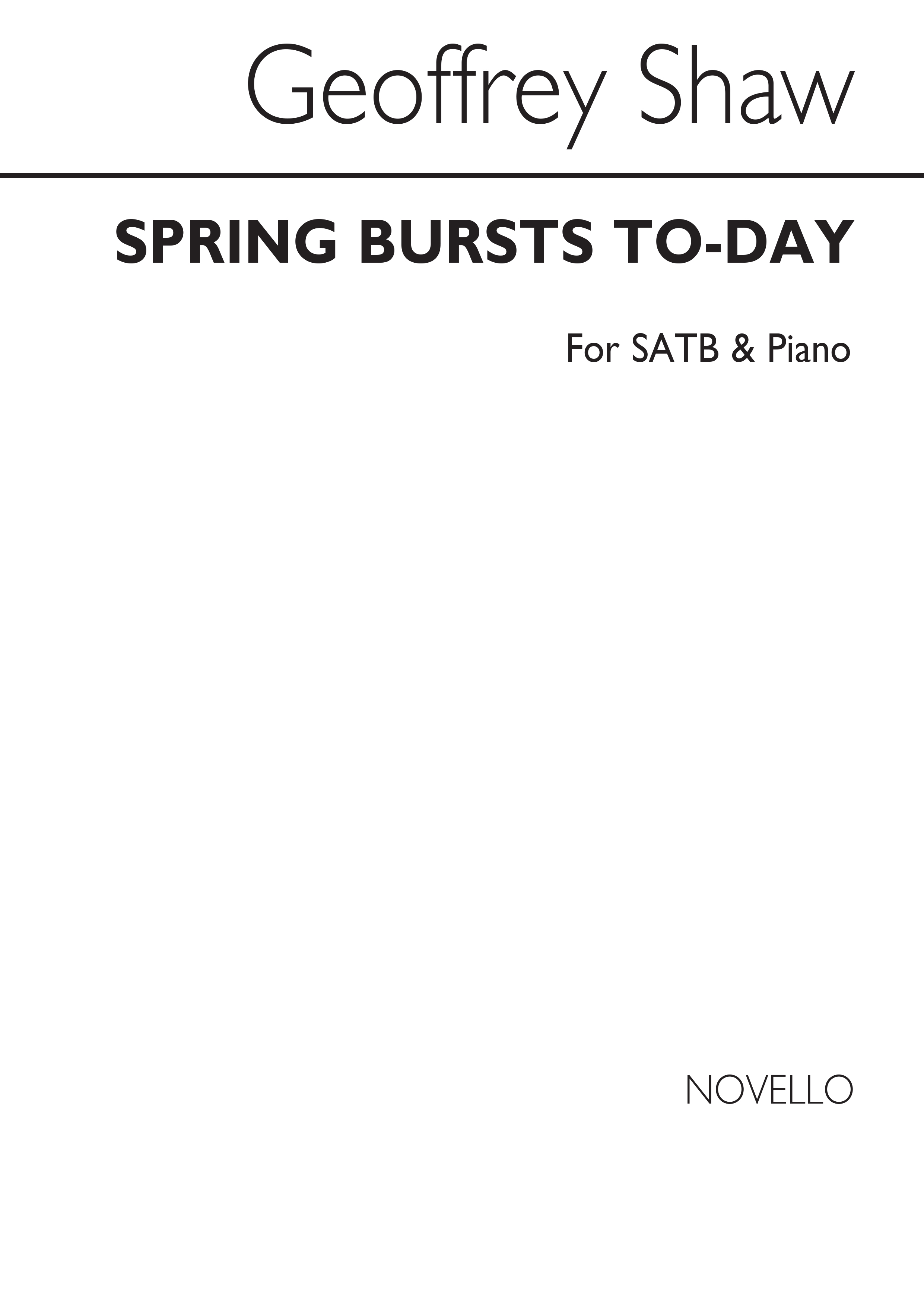 Geoffrey Shaw: Spring Bursts Today Satb/Piano