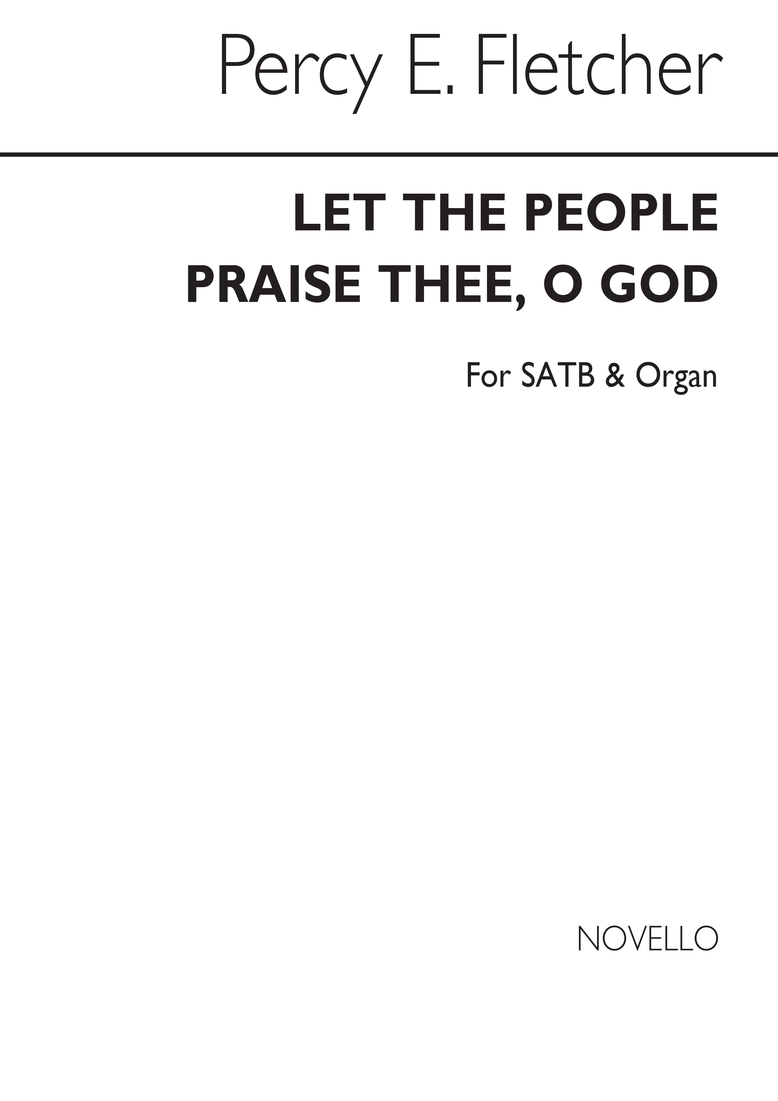Percy E. Fletcher: Let The People Praise Thee, O God Satb/Organ